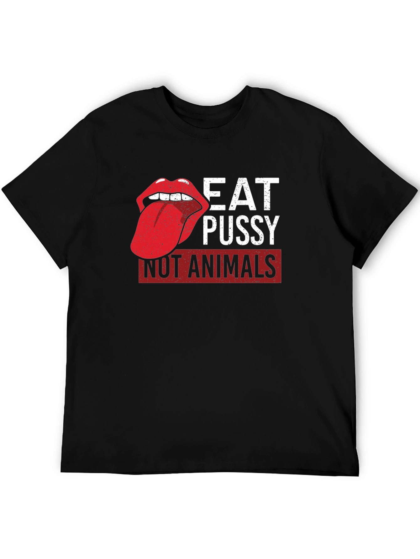 Eat Pussy Not Animals Graphic Tee