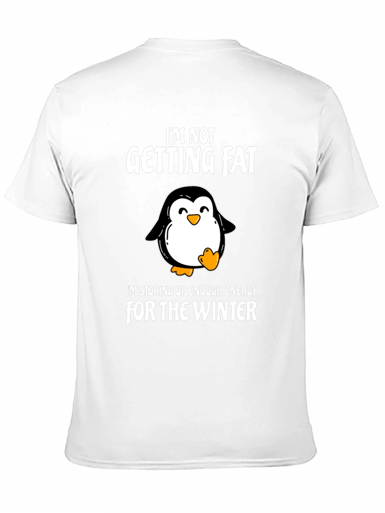 Funny Penguin Winter T-Shirt - Im Not Getting Fat