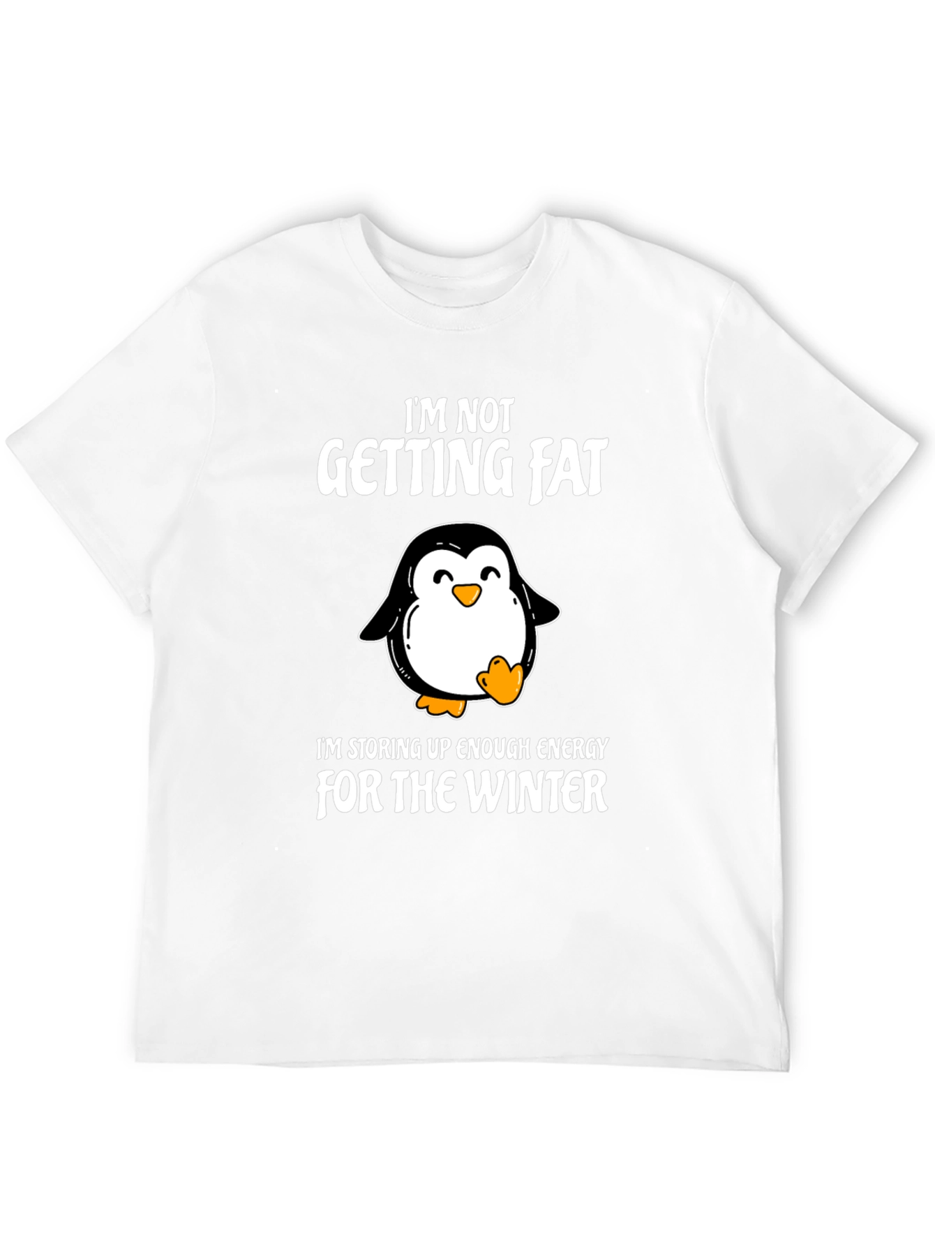 Funny Penguin Winter T-Shirt - Im Not Getting Fat
