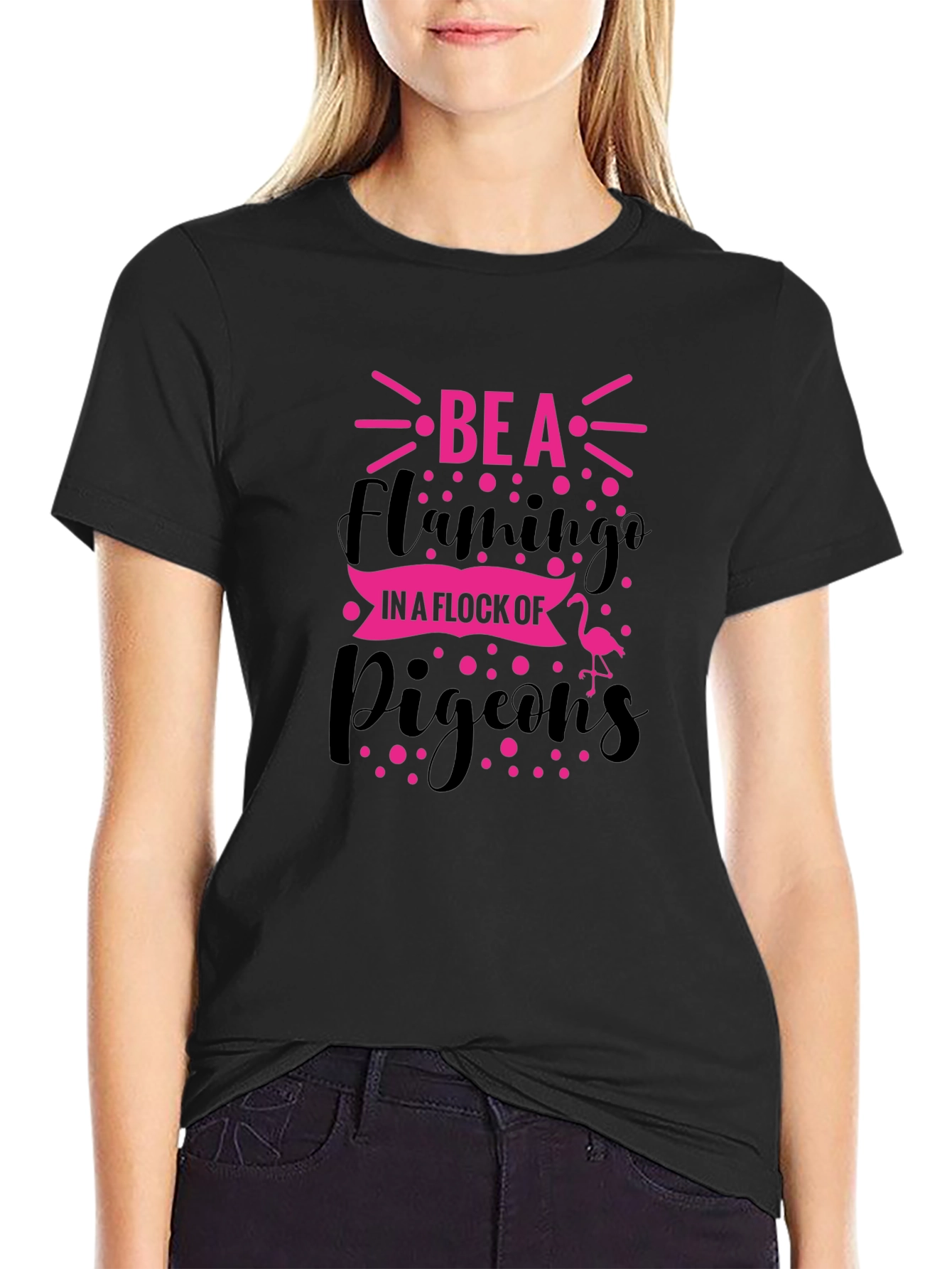 Be a Flamingo T-Shirt