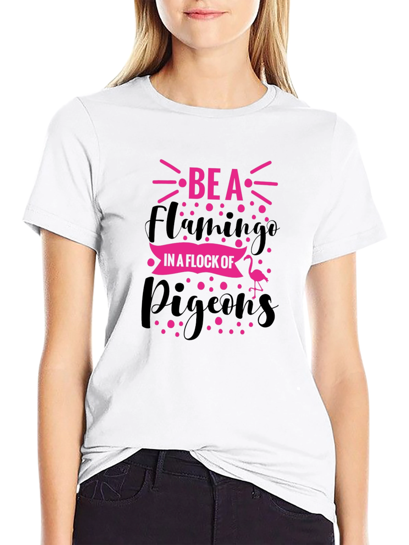 Be a Flamingo T-Shirt