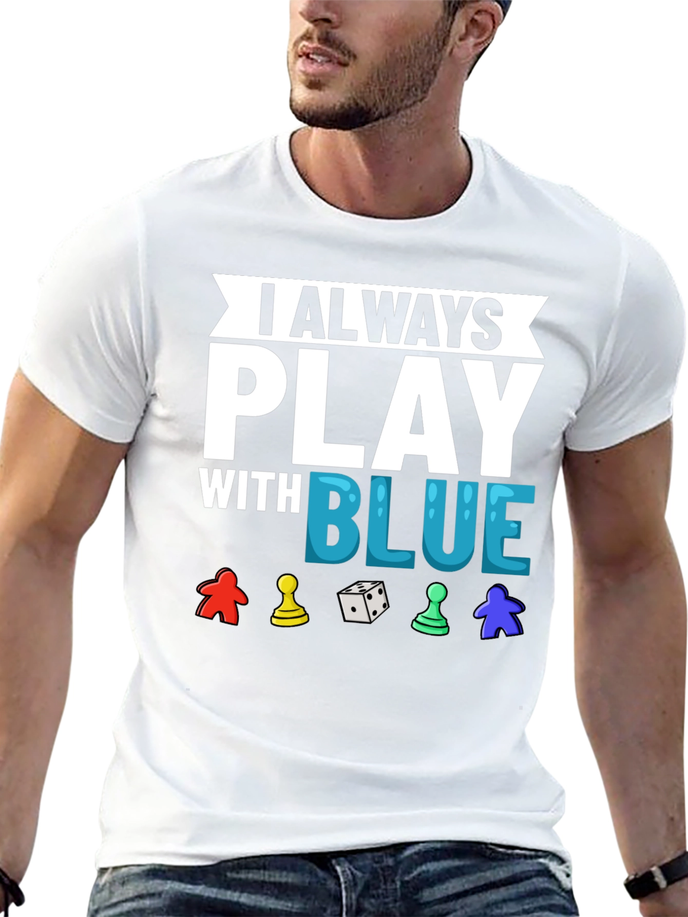 I Always Play With Blue T-Shirt Game Lover