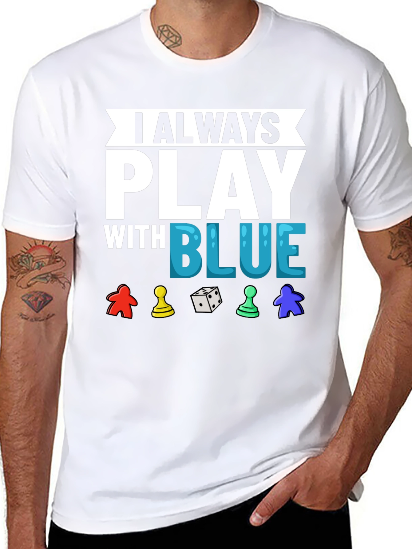 I Always Play With Blue T-Shirt Game Lover