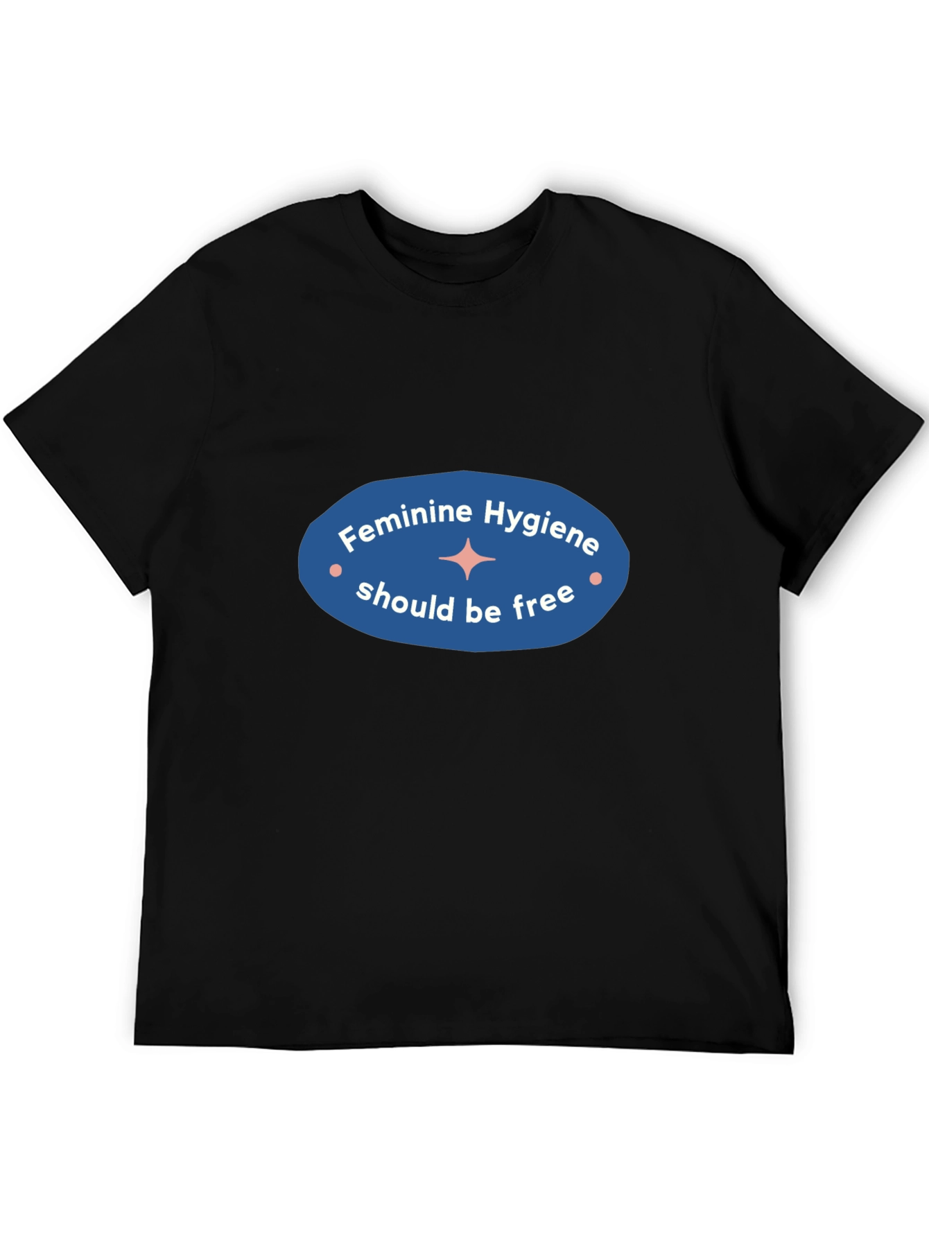Feminine Hygiene Awareness Black T-Shirt