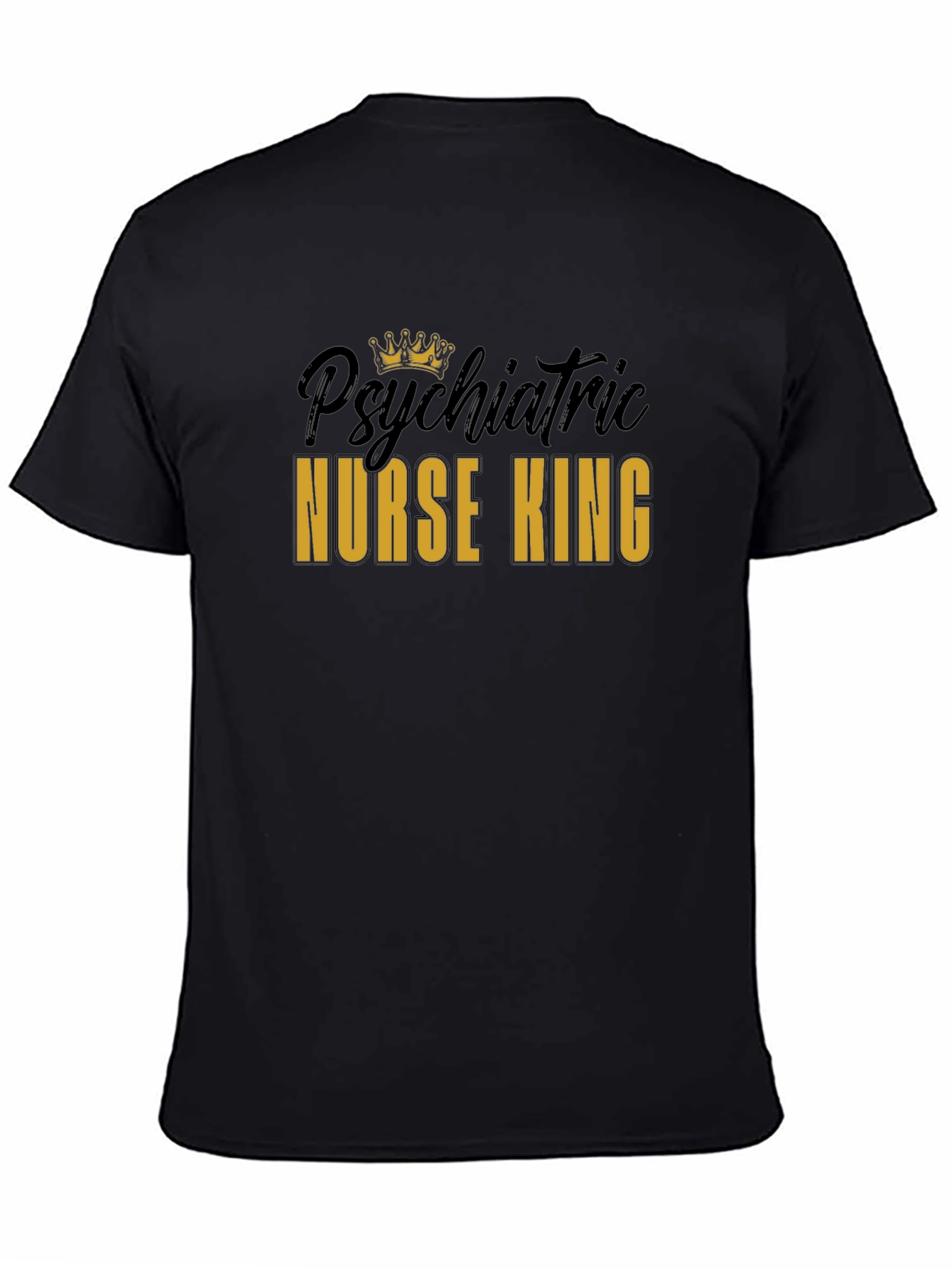 Psychiatric Nurse King Black Graphic T-Shirt