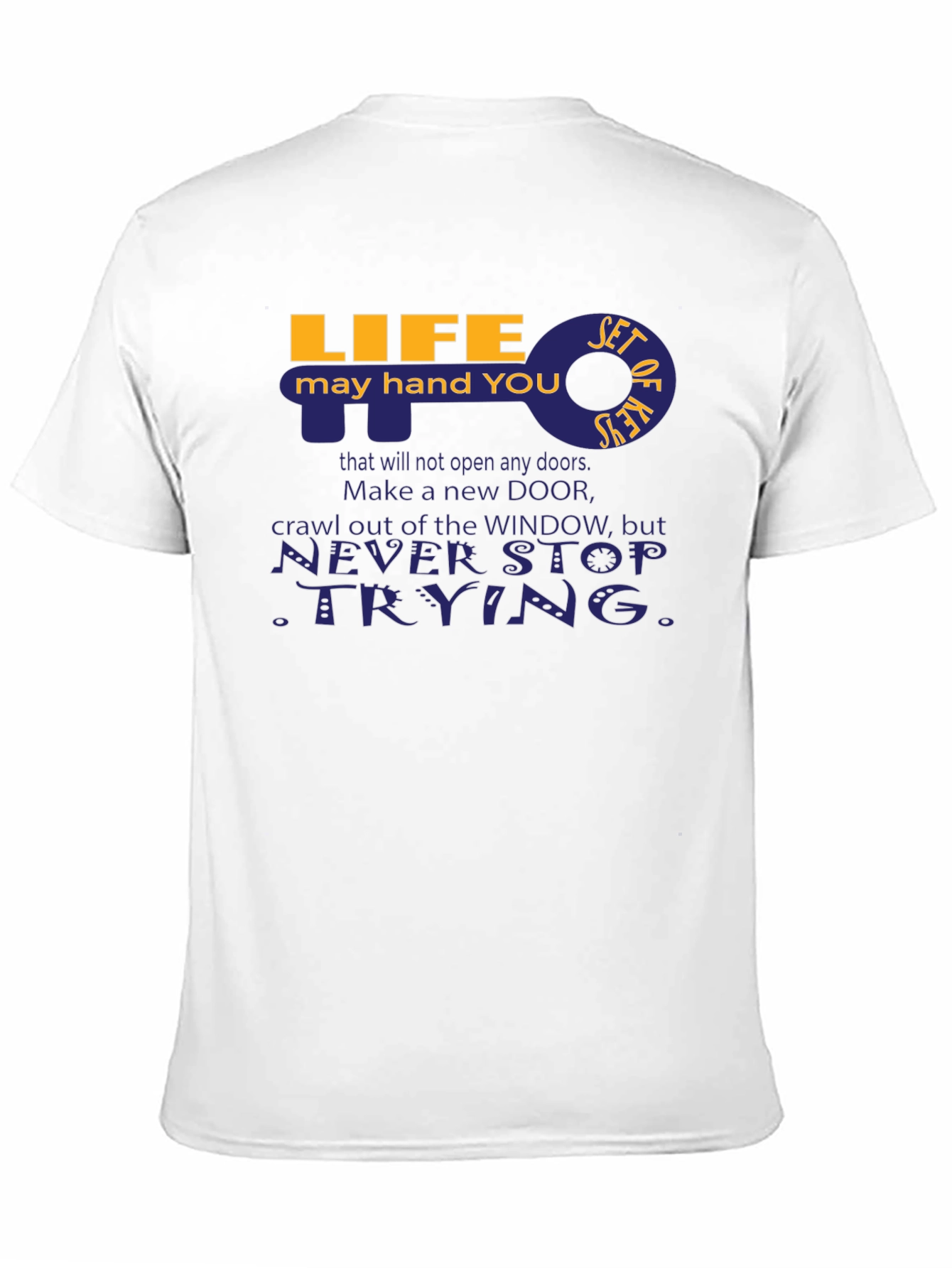 Life Key Graphic T-Shirt - Never Stop Trying