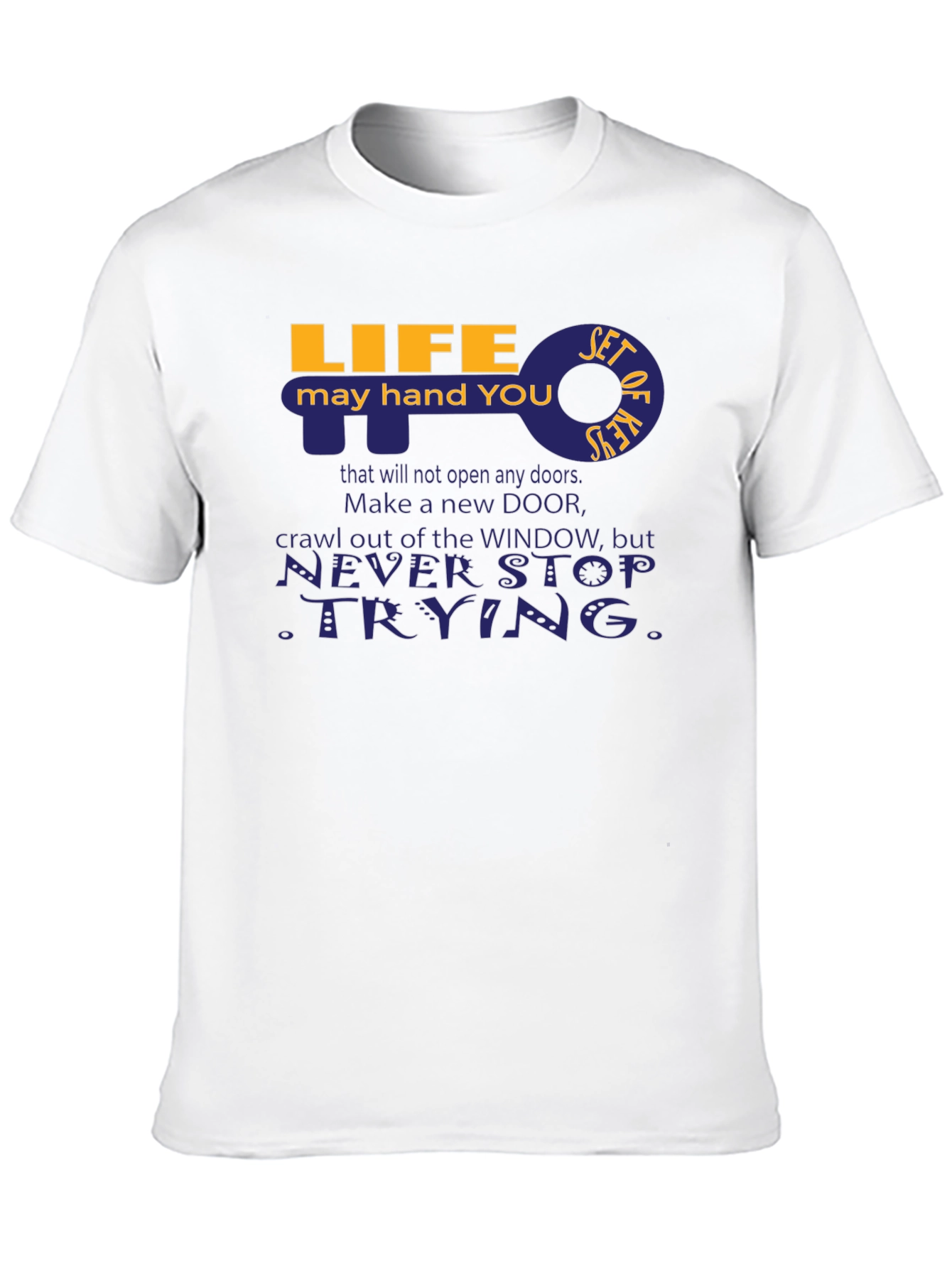 Life Key Graphic T-Shirt - Never Stop Trying