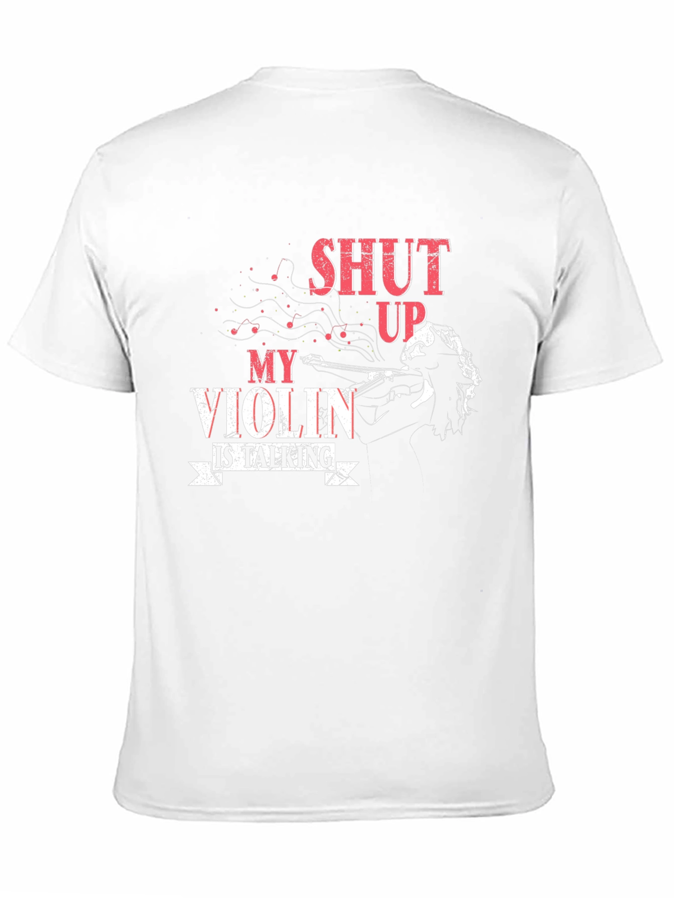Shut Up My Violin Is Talking T-Shirt
