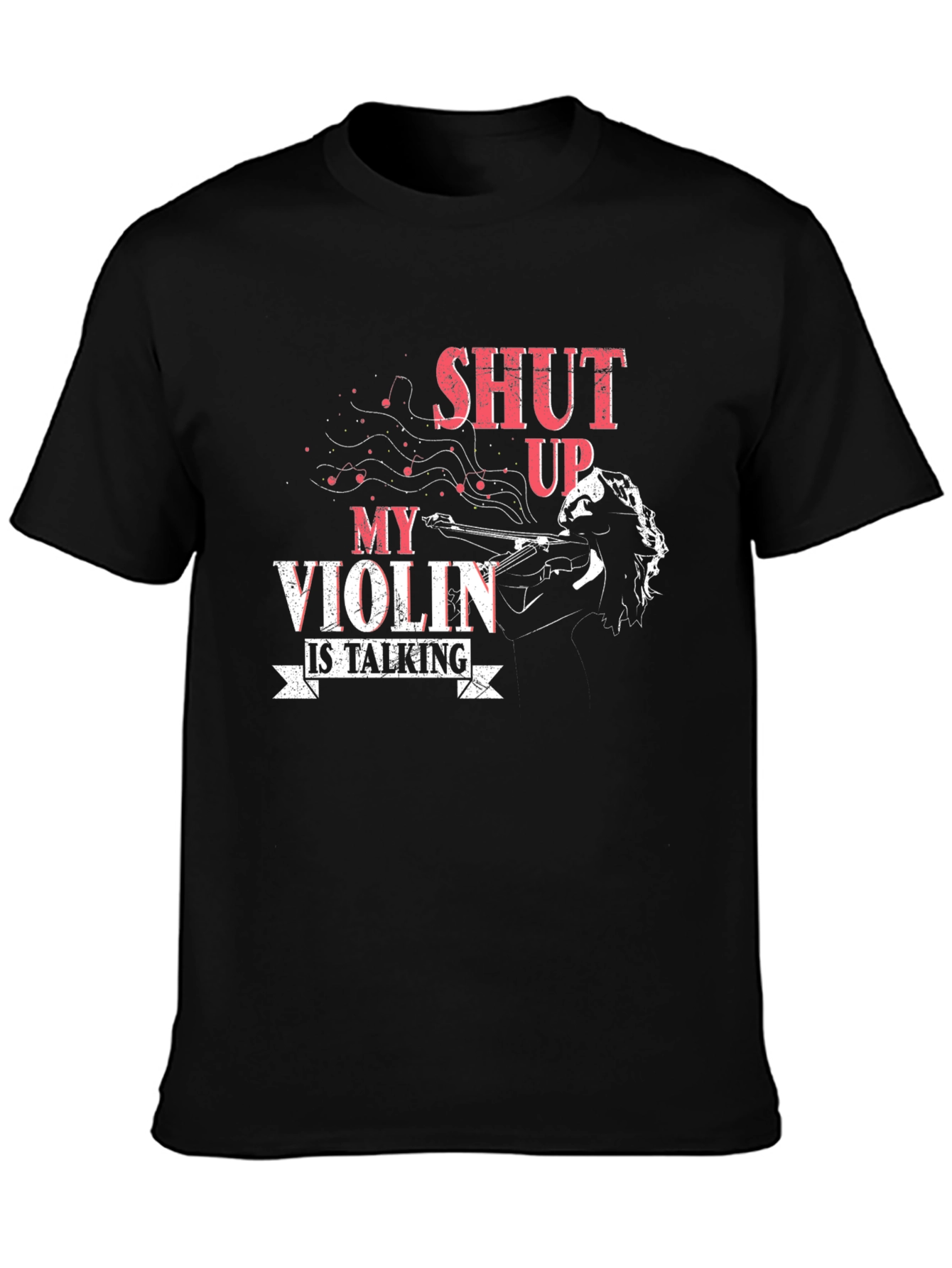 Shut Up My Violin Is Talking T-Shirt