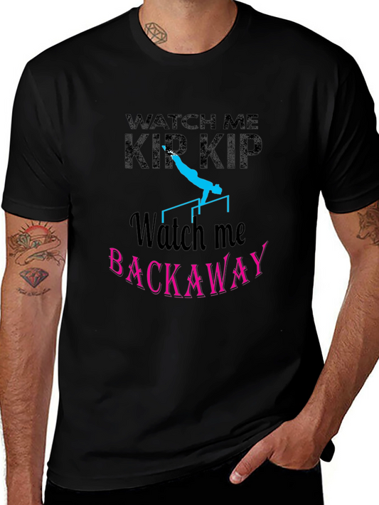 Watch Me Kip Backaway Gymnastics Black T-Shirt