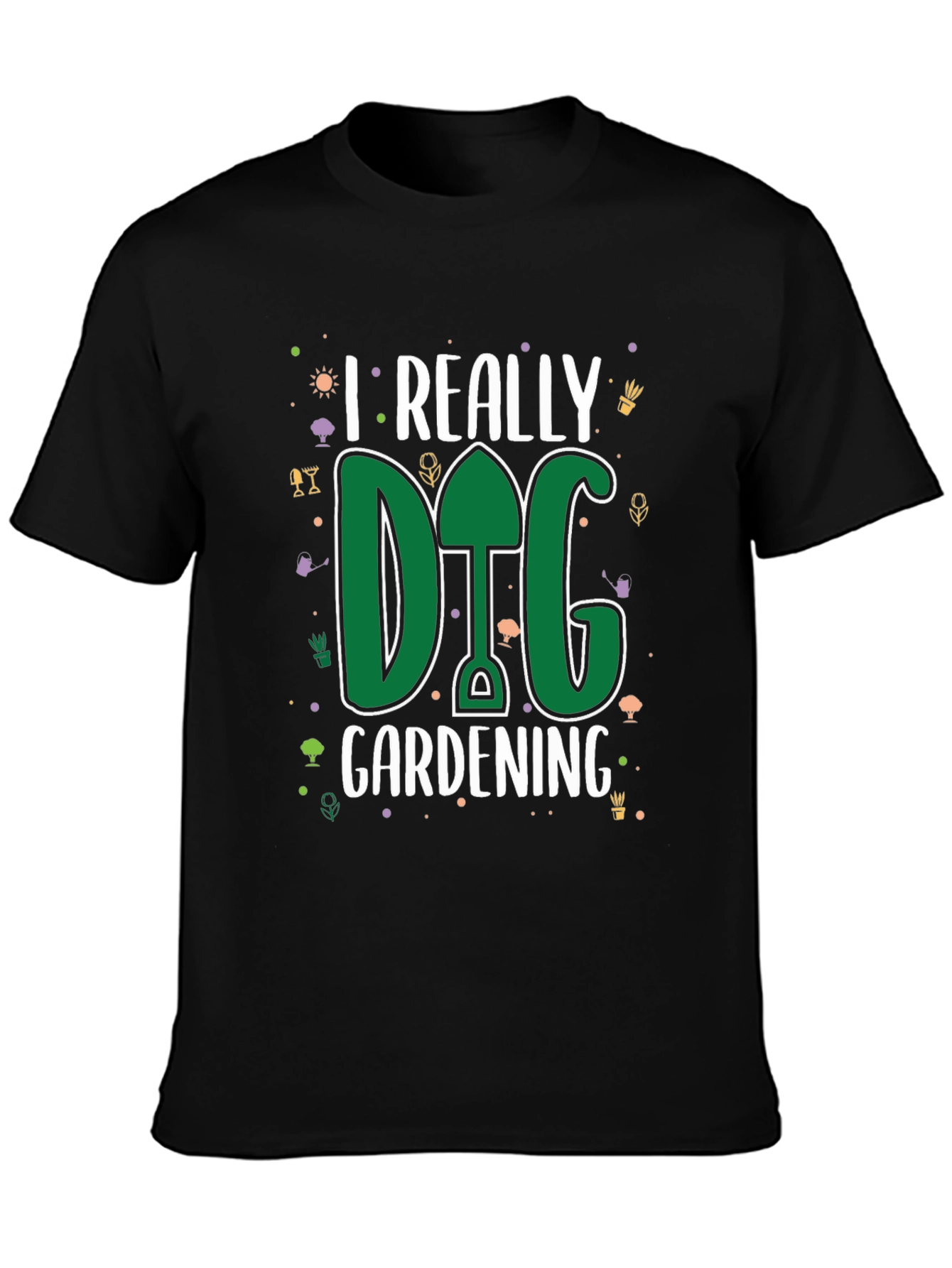 I Really Dig Gardening T-Shirt - Garden Lovers Tee