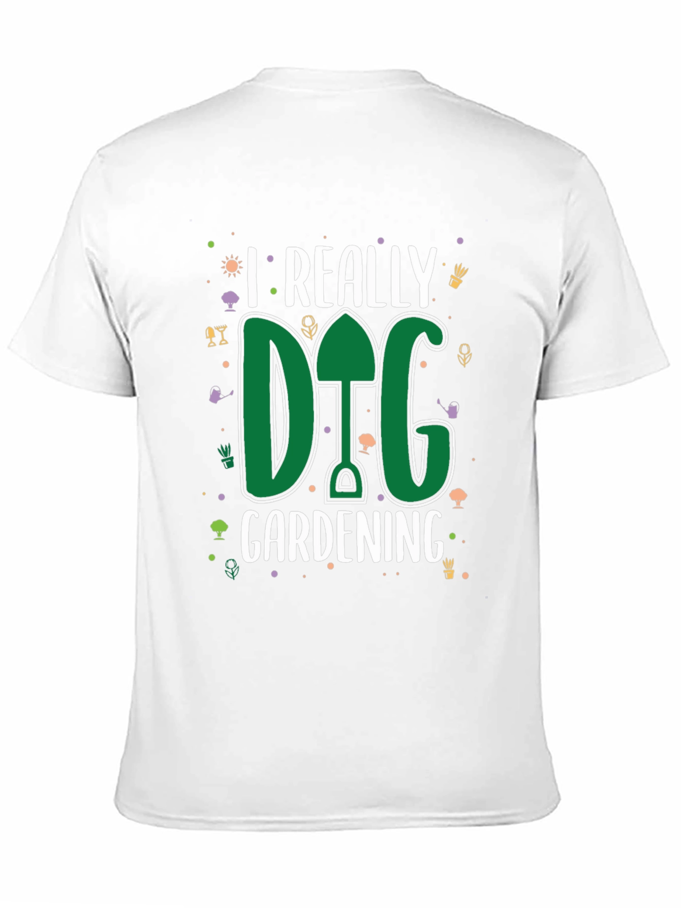 I Really Dig Gardening T-Shirt - Garden Lovers Tee
