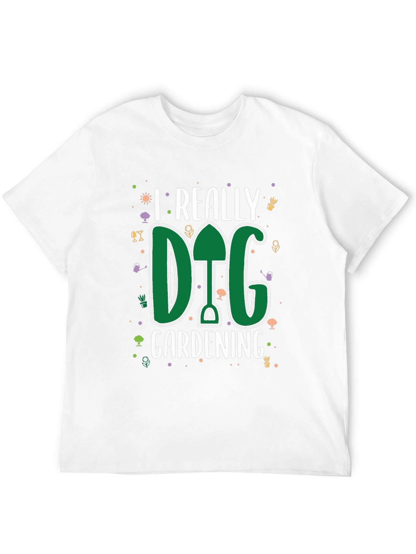 I Really Dig Gardening T-Shirt - Garden Lovers Tee