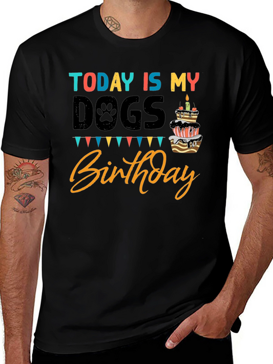 Dog Birthday T-Shirt - Today is My Dogs Birthday