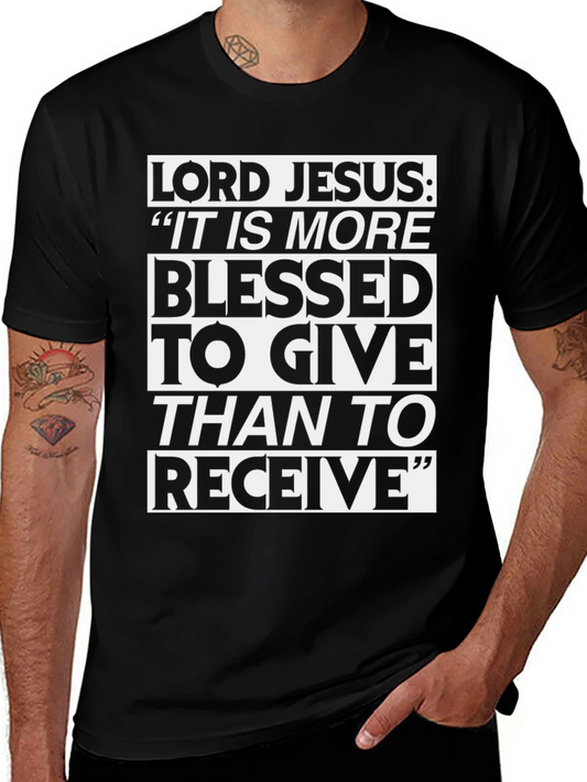 Lord Jesus Blessed to Give T-Shirt