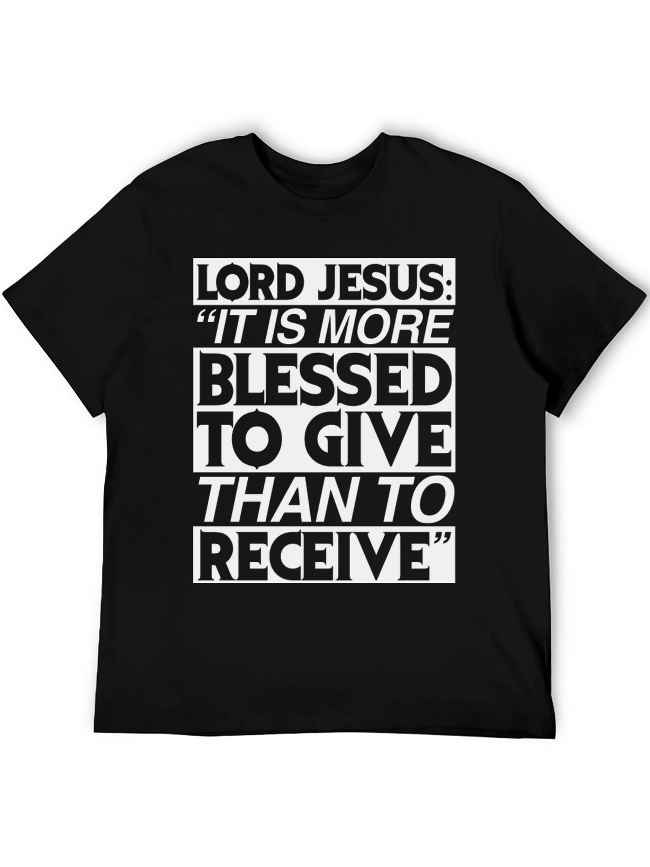 Lord Jesus Blessed to Give T-Shirt