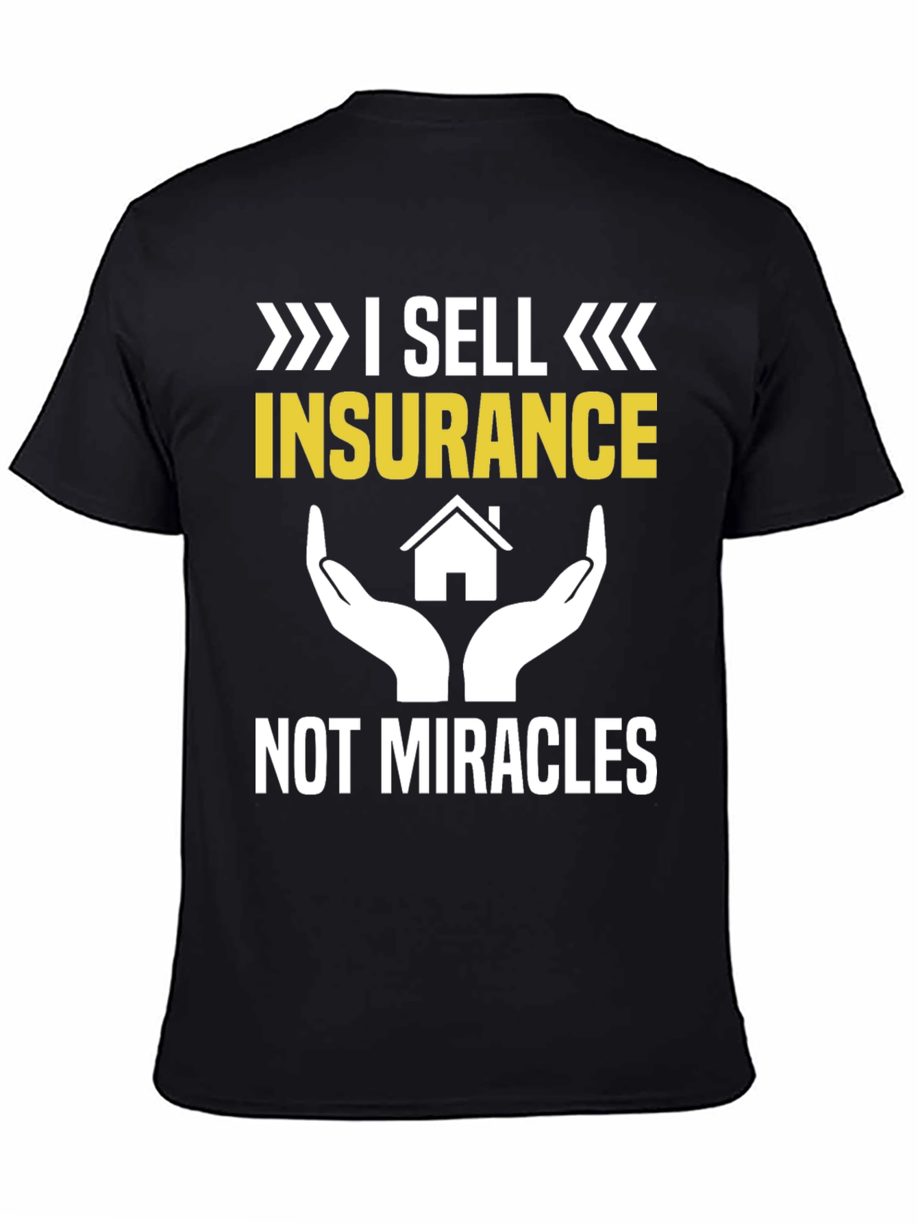 Insurance Humor Graphic Tee
