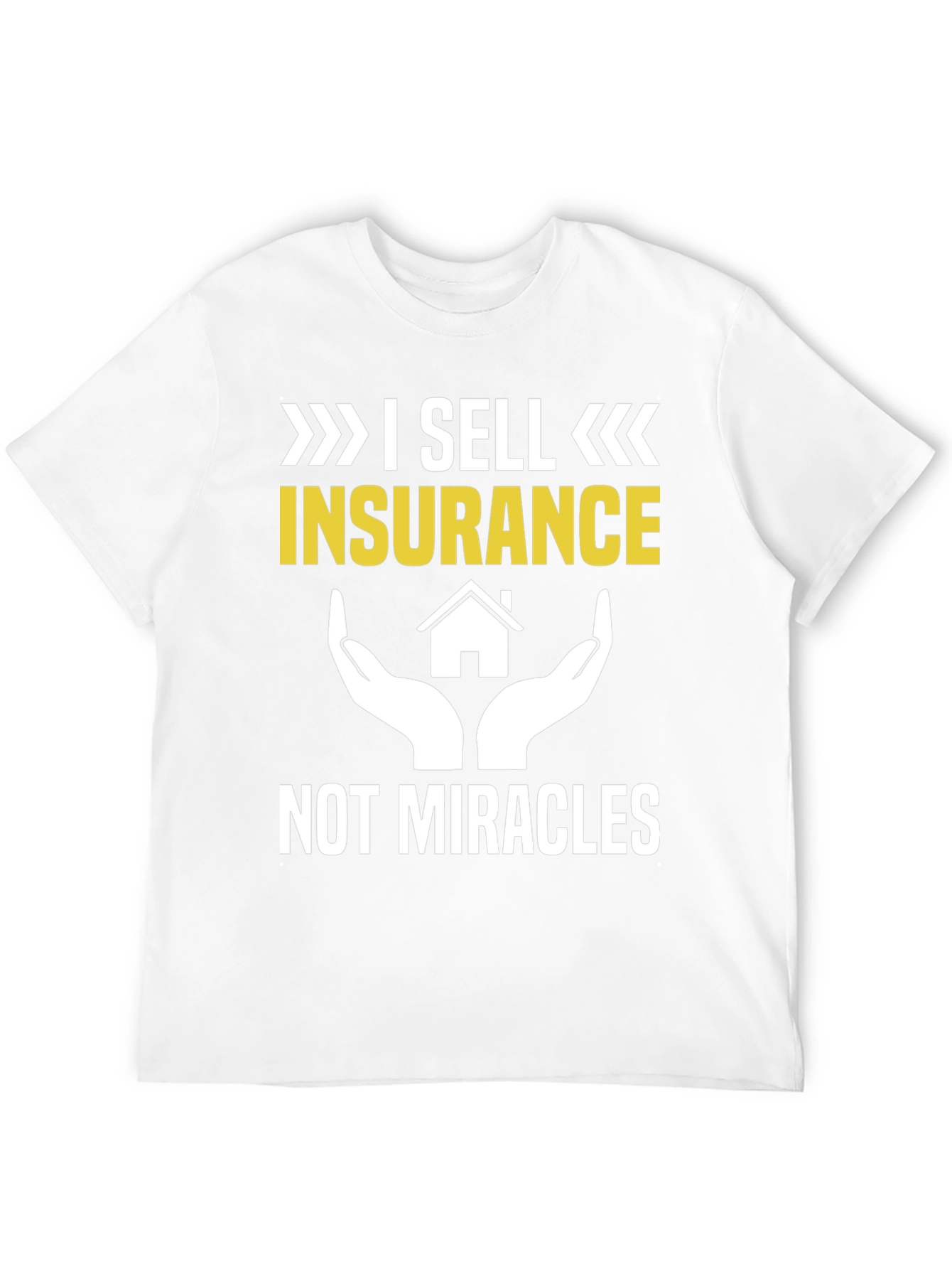 Insurance Humor Graphic Tee