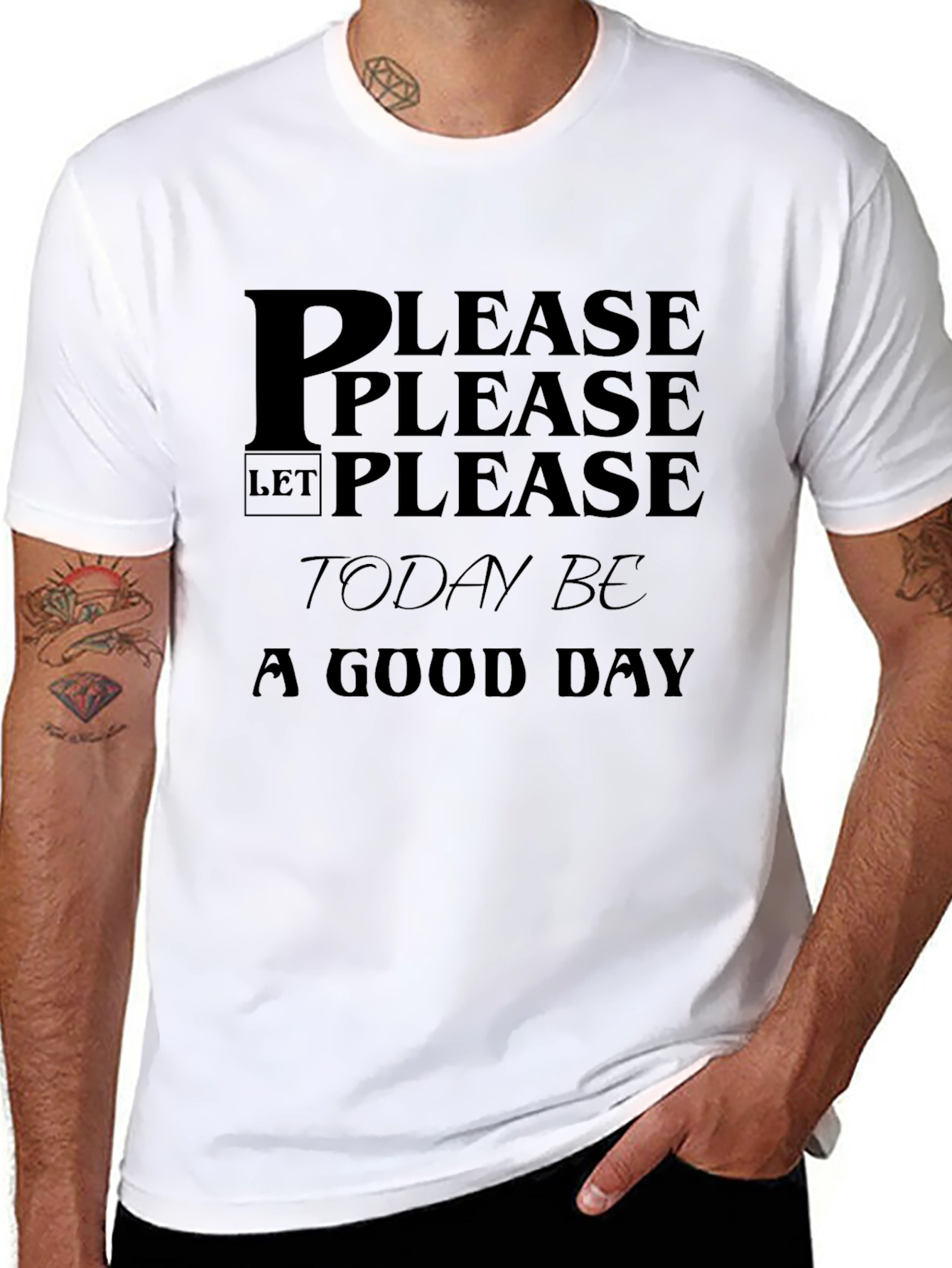 Please Let Today Be a Good Day Black T-Shirt