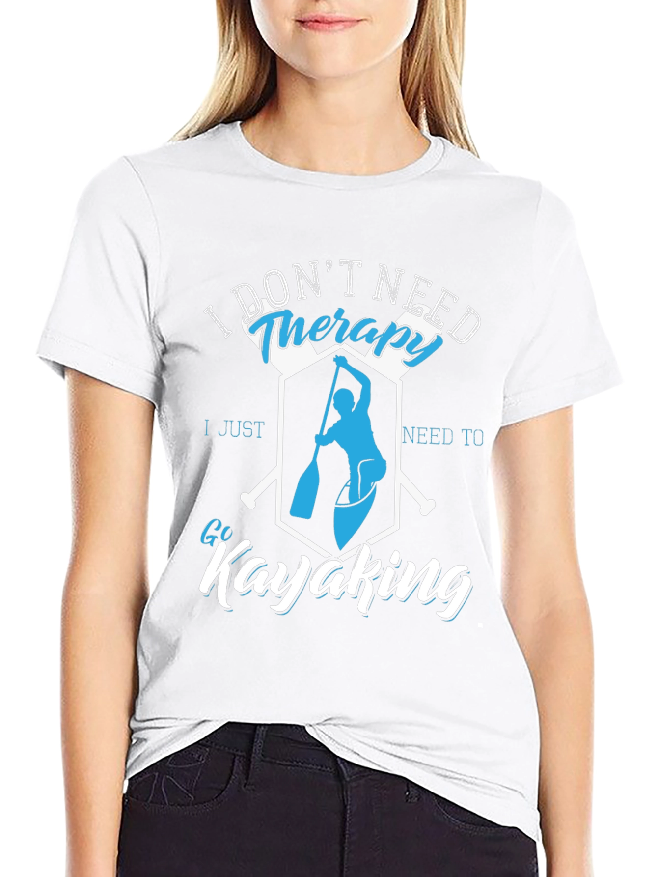 I Dont Need Therapy Kayaking T-Shirt