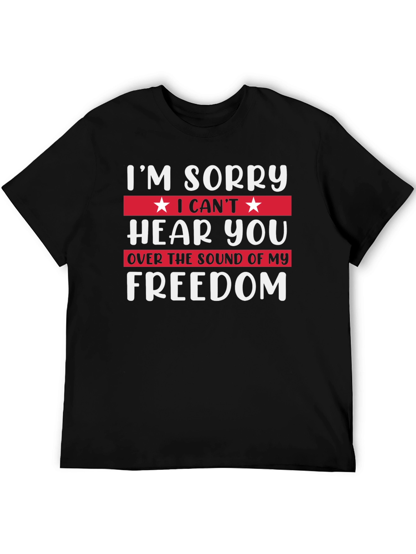Im Sorry Freedom T-Shirt