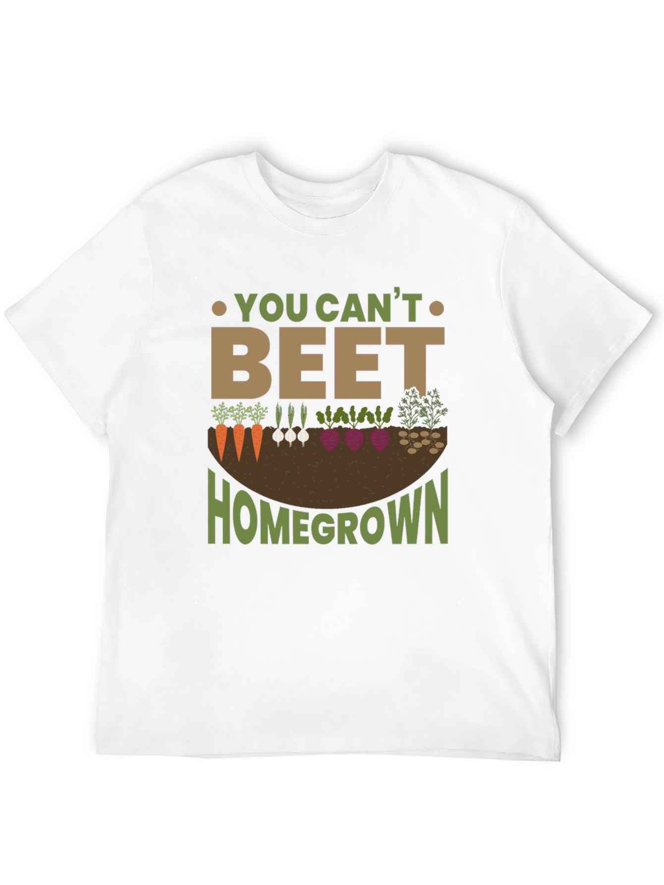 You Cant Beet Homegrown Garden T-Shirt