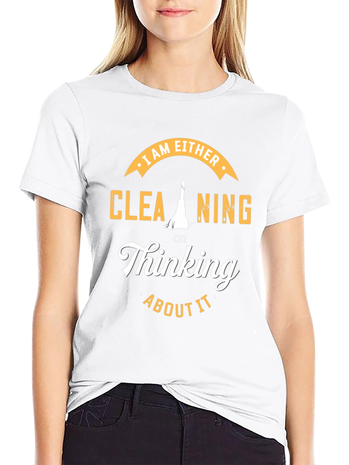 Cleaning or Thinking T-Shirt