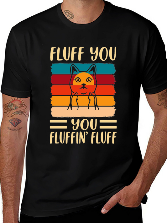 Fluff You T-Shirt - Funny Cat Design