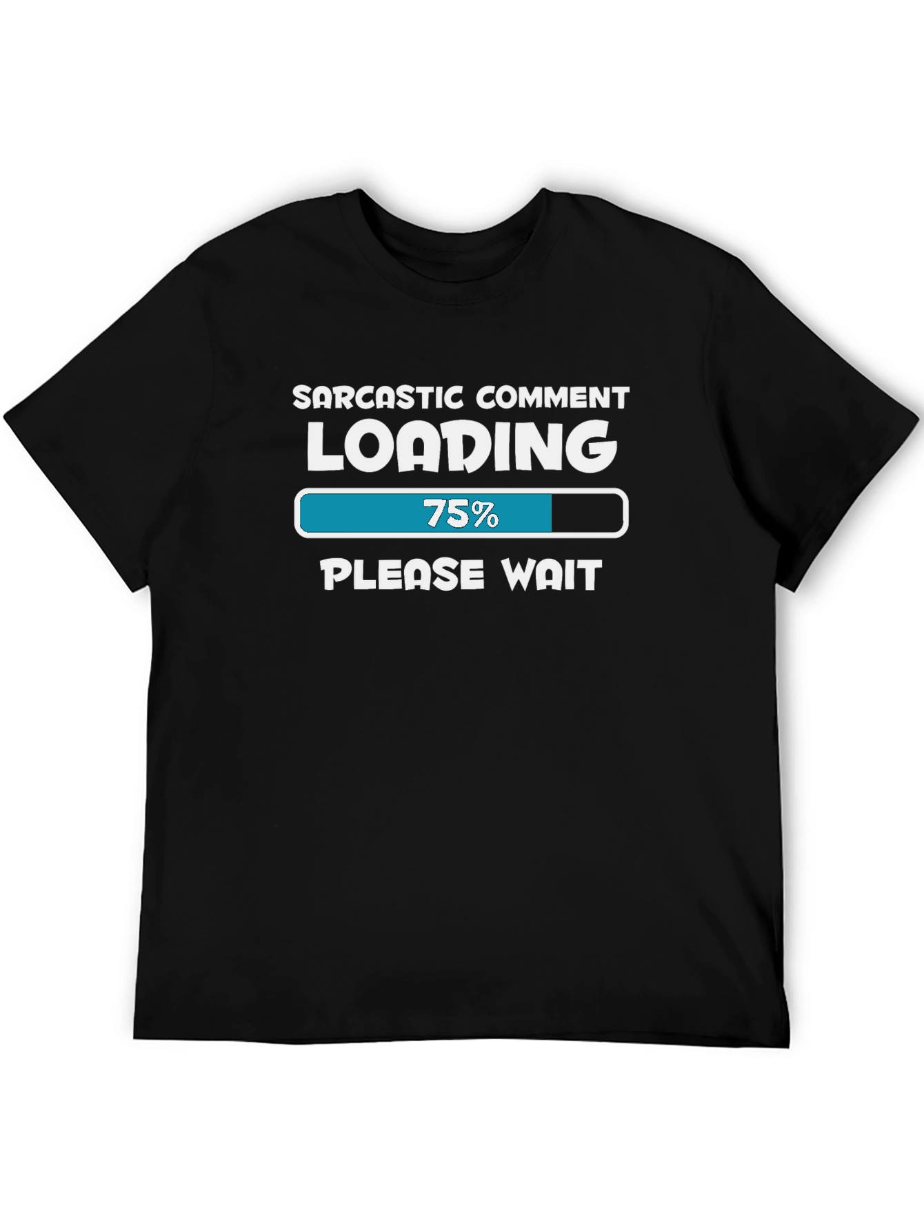 Sarcastic Comment Loading T-Shirt - Funny Tee