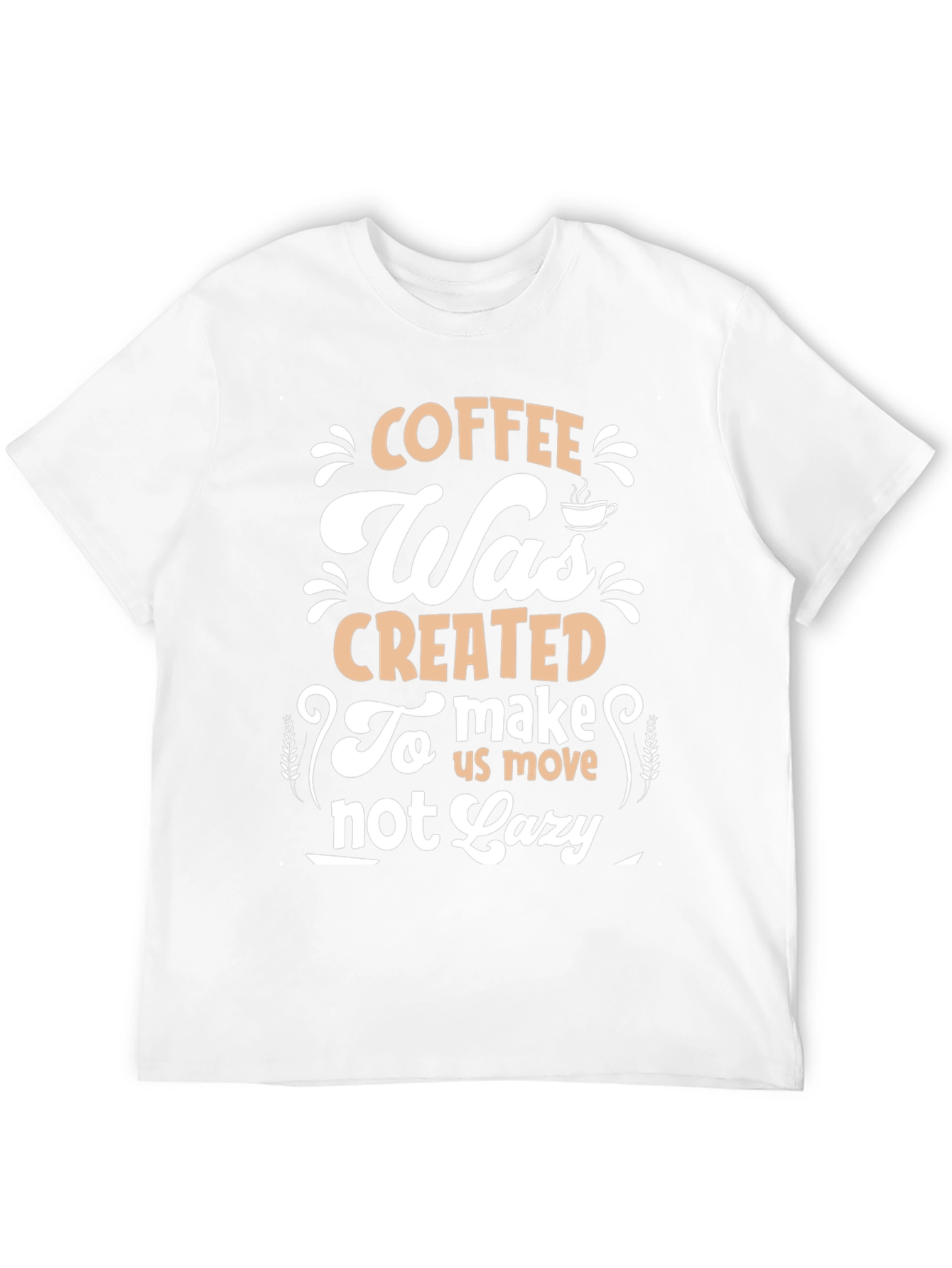Coffee Motivation T-Shirt - Make Us Move
