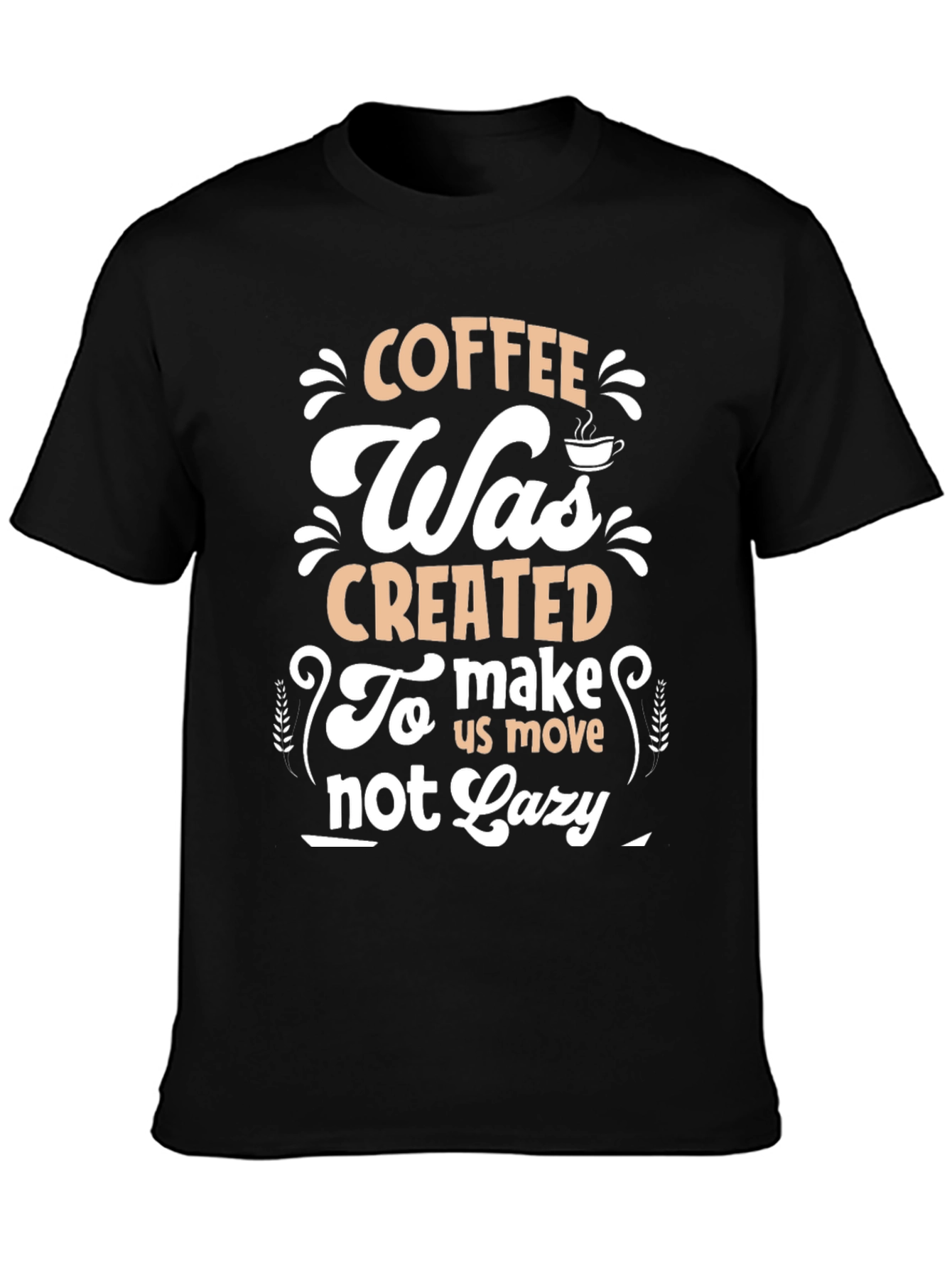 Coffee Motivation T-Shirt - Make Us Move