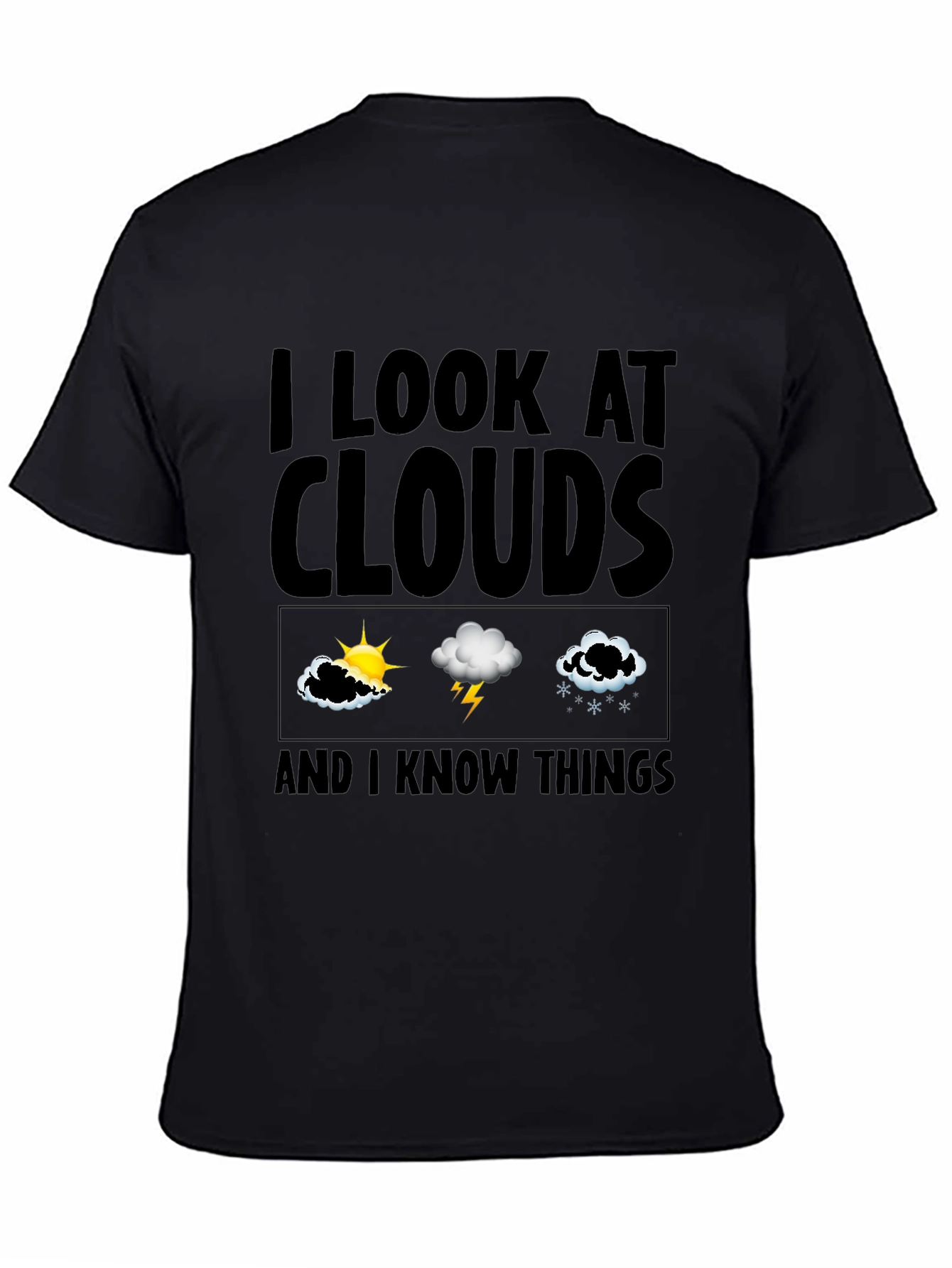 I Look at Clouds & Know Things T-Shirt
