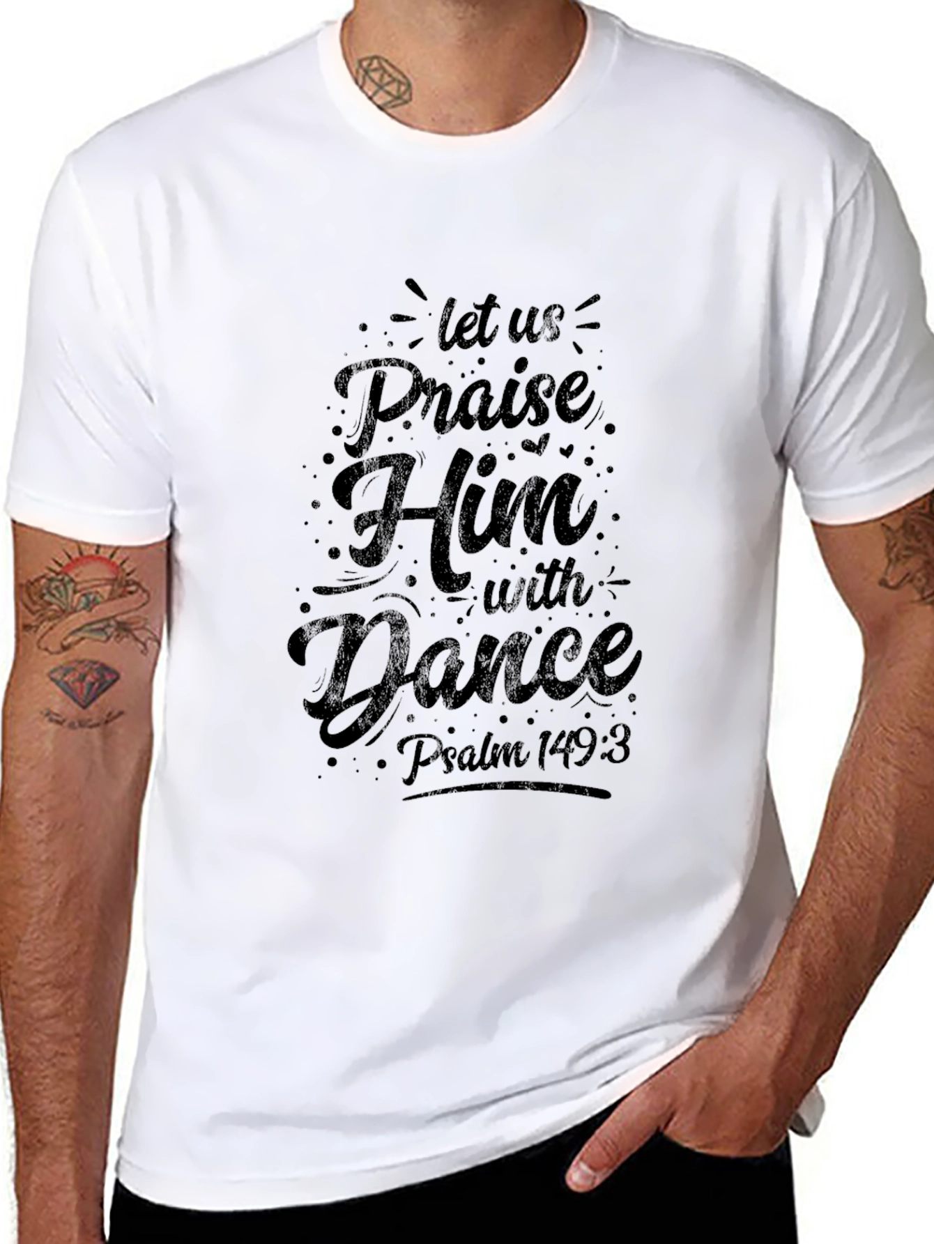 Praise Him T-Shirt - Psalm 149:3 Christian Tee