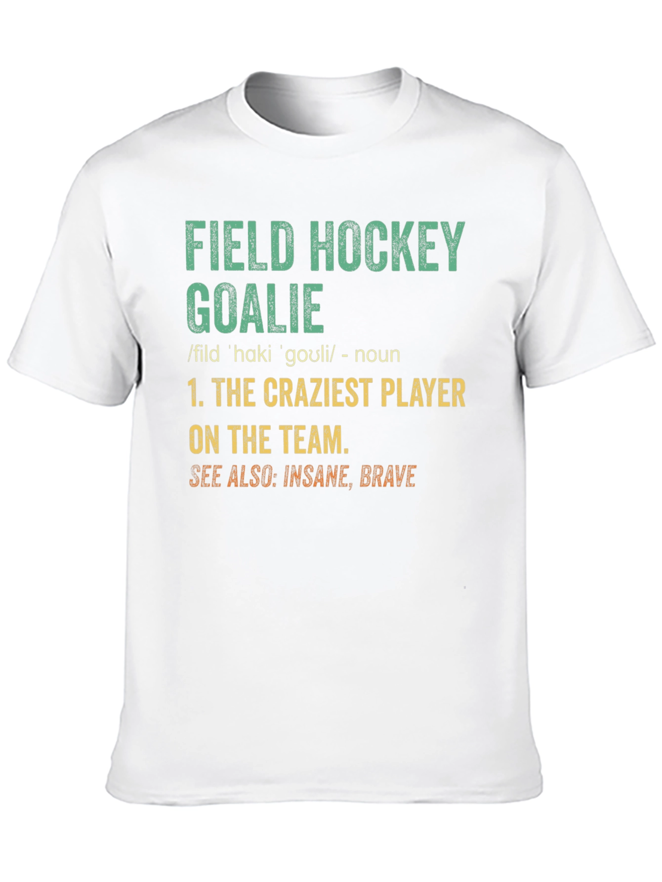 Field Hockey Goalie Definition T-Shirt