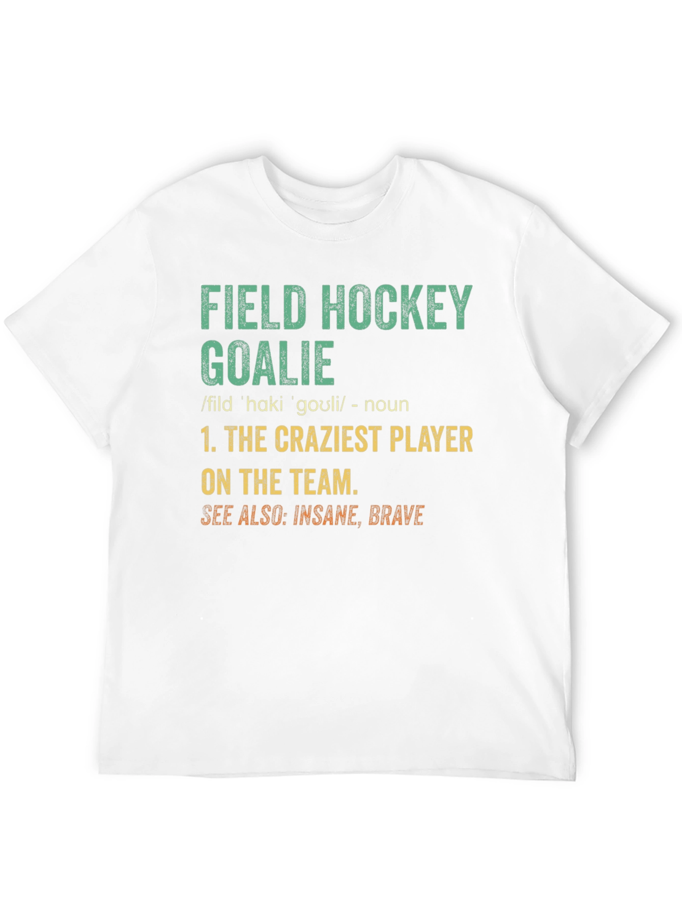 Field Hockey Goalie Definition T-Shirt