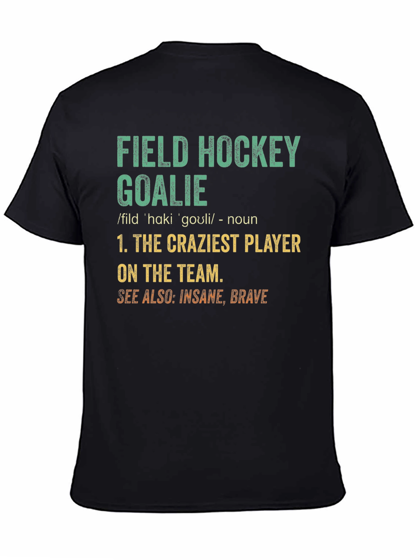 Field Hockey Goalie Definition T-Shirt