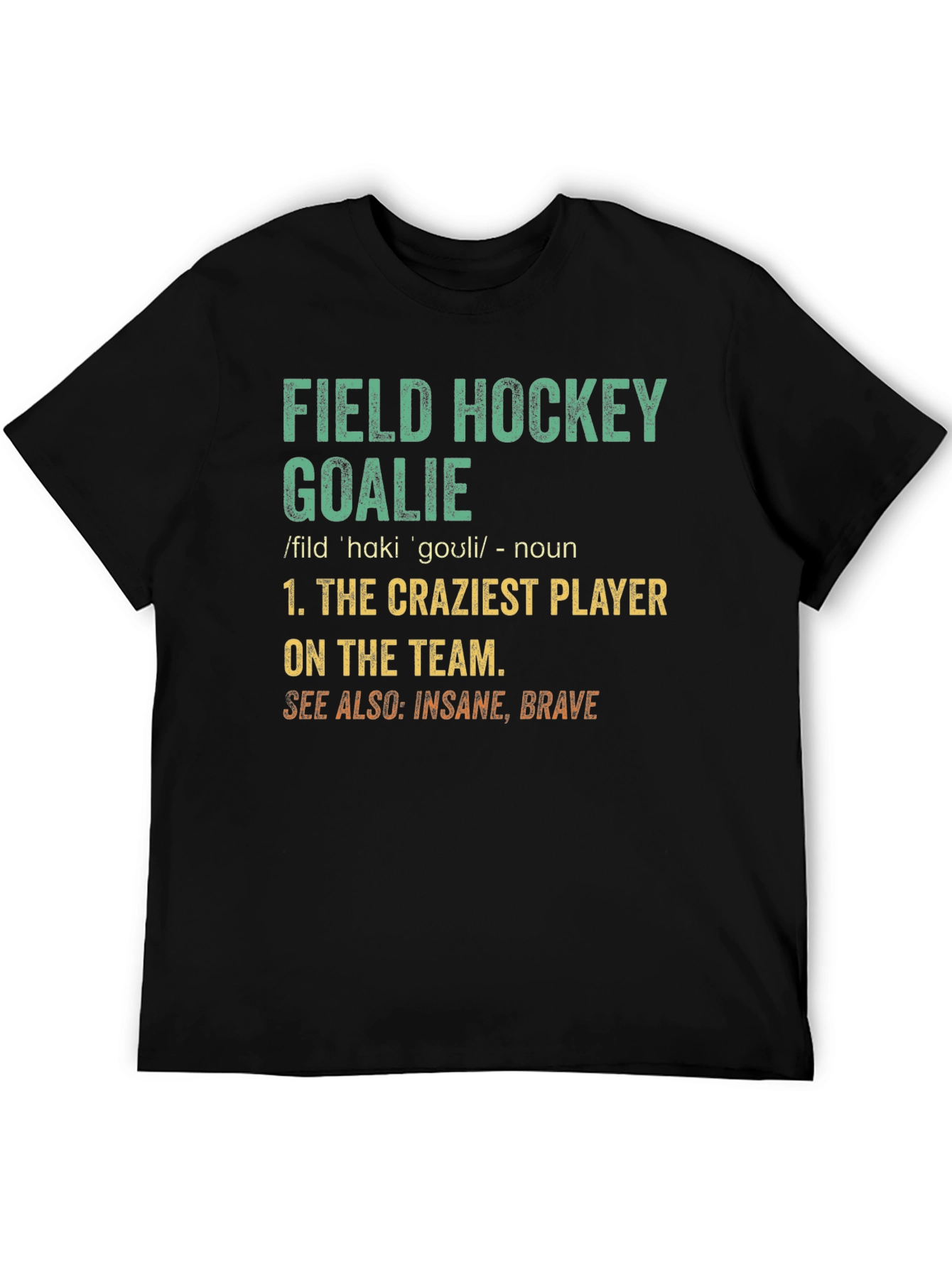 Field Hockey Goalie Definition T-Shirt