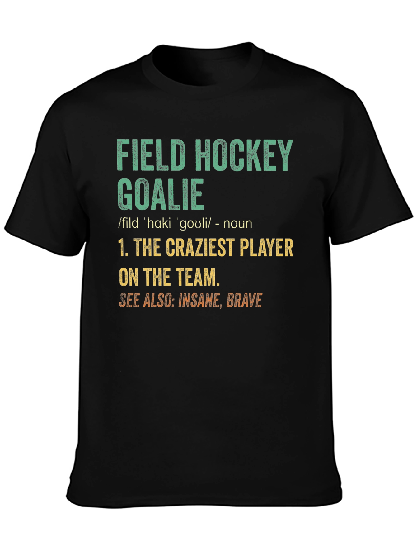 Field Hockey Goalie Definition T-Shirt
