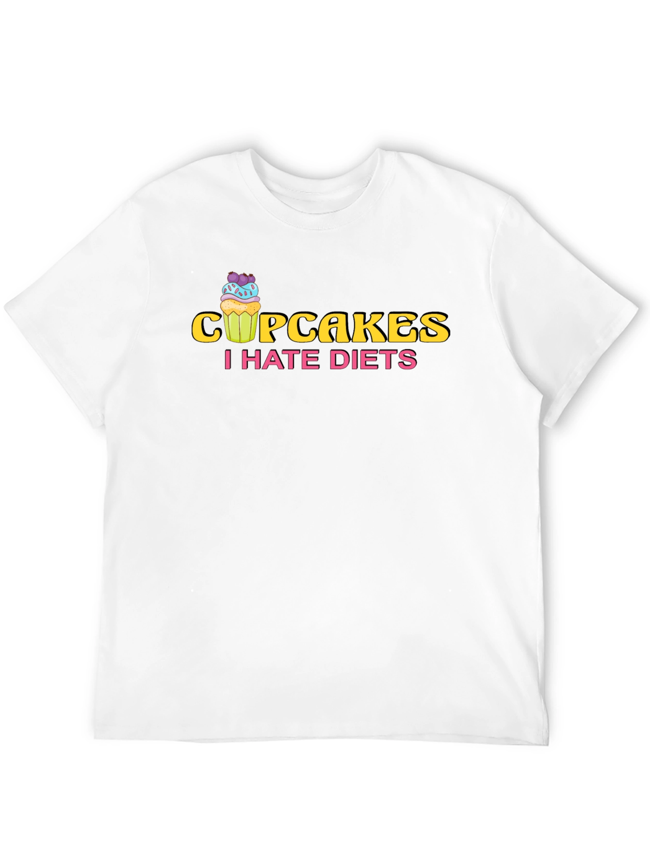 Cupcakes I Hate Diets T-Shirt