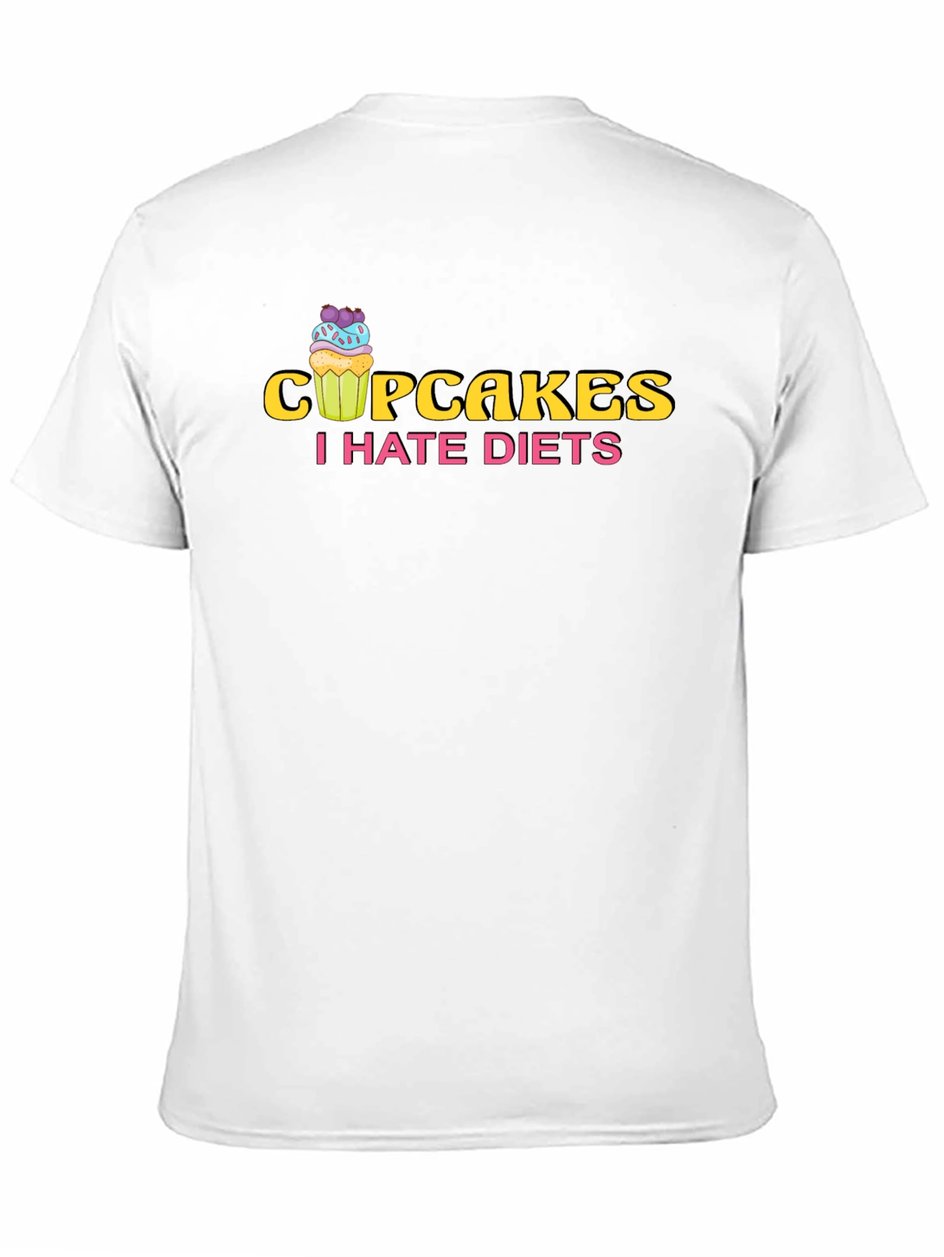 Cupcakes I Hate Diets T-Shirt