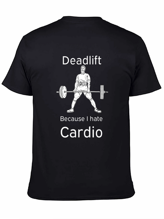 Deadlift Cardio Funny Workout Tee