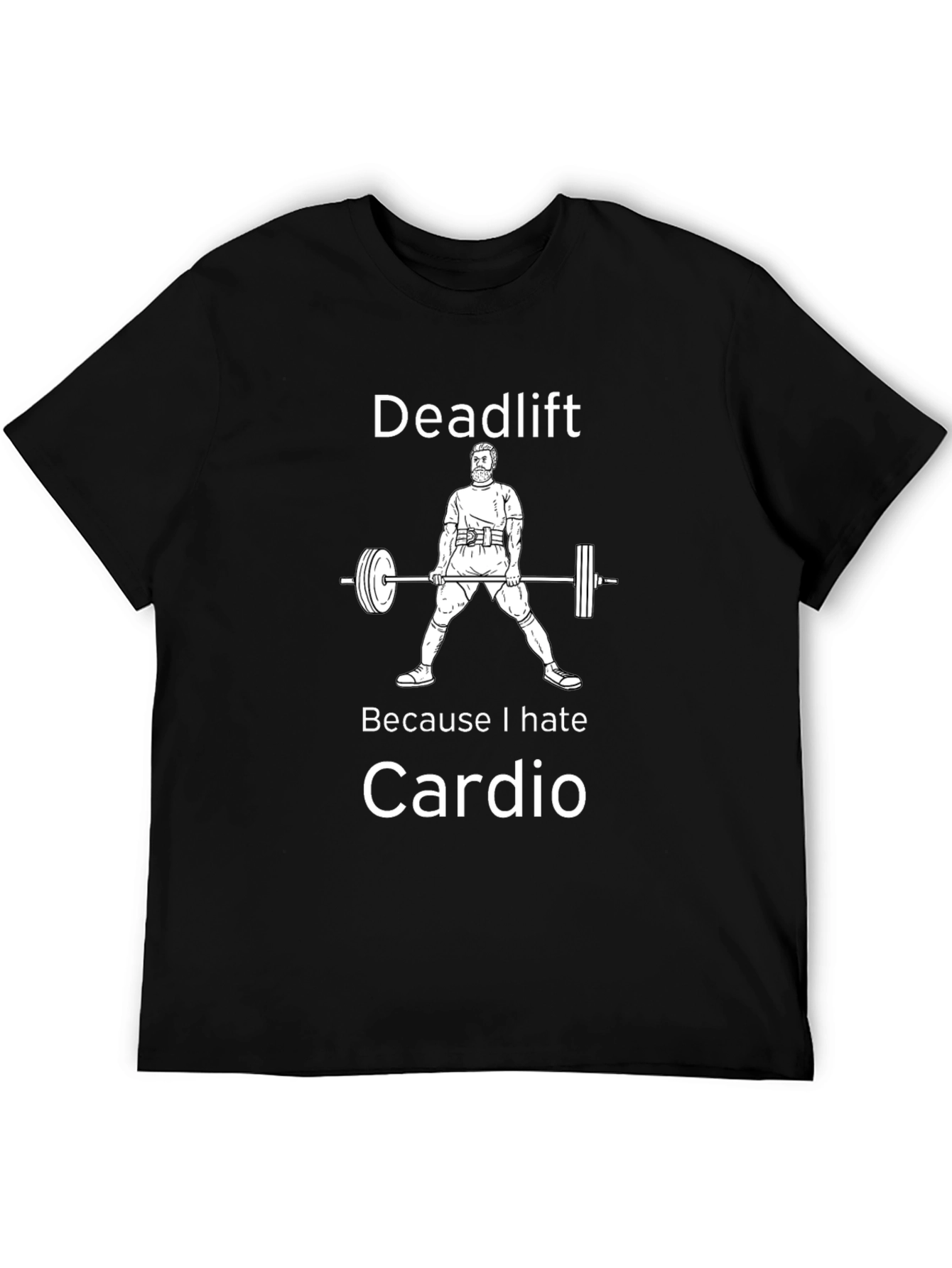 Deadlift Cardio Funny Workout Tee