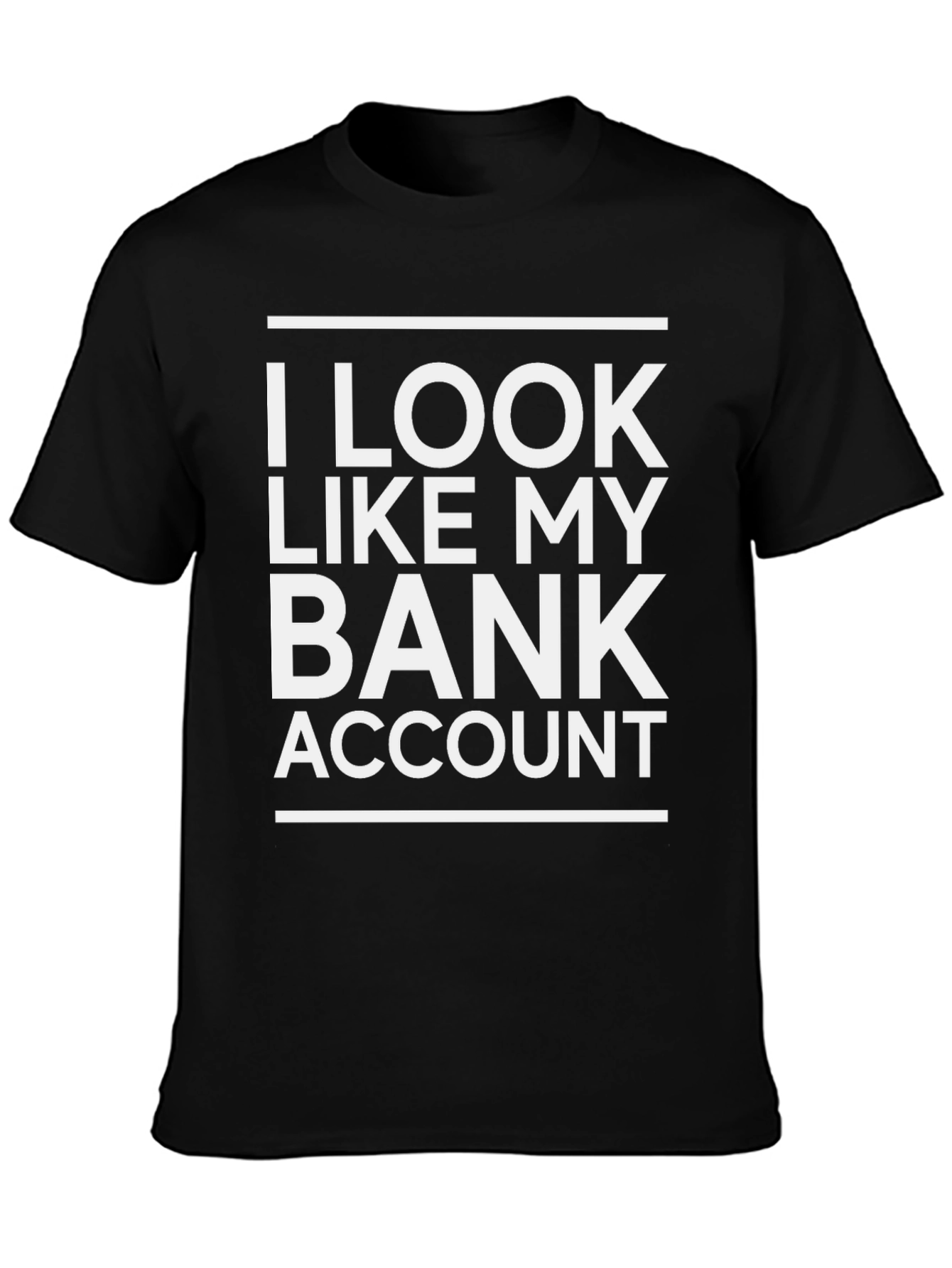 I Look Like My Bank Account Graphic T-Shirt