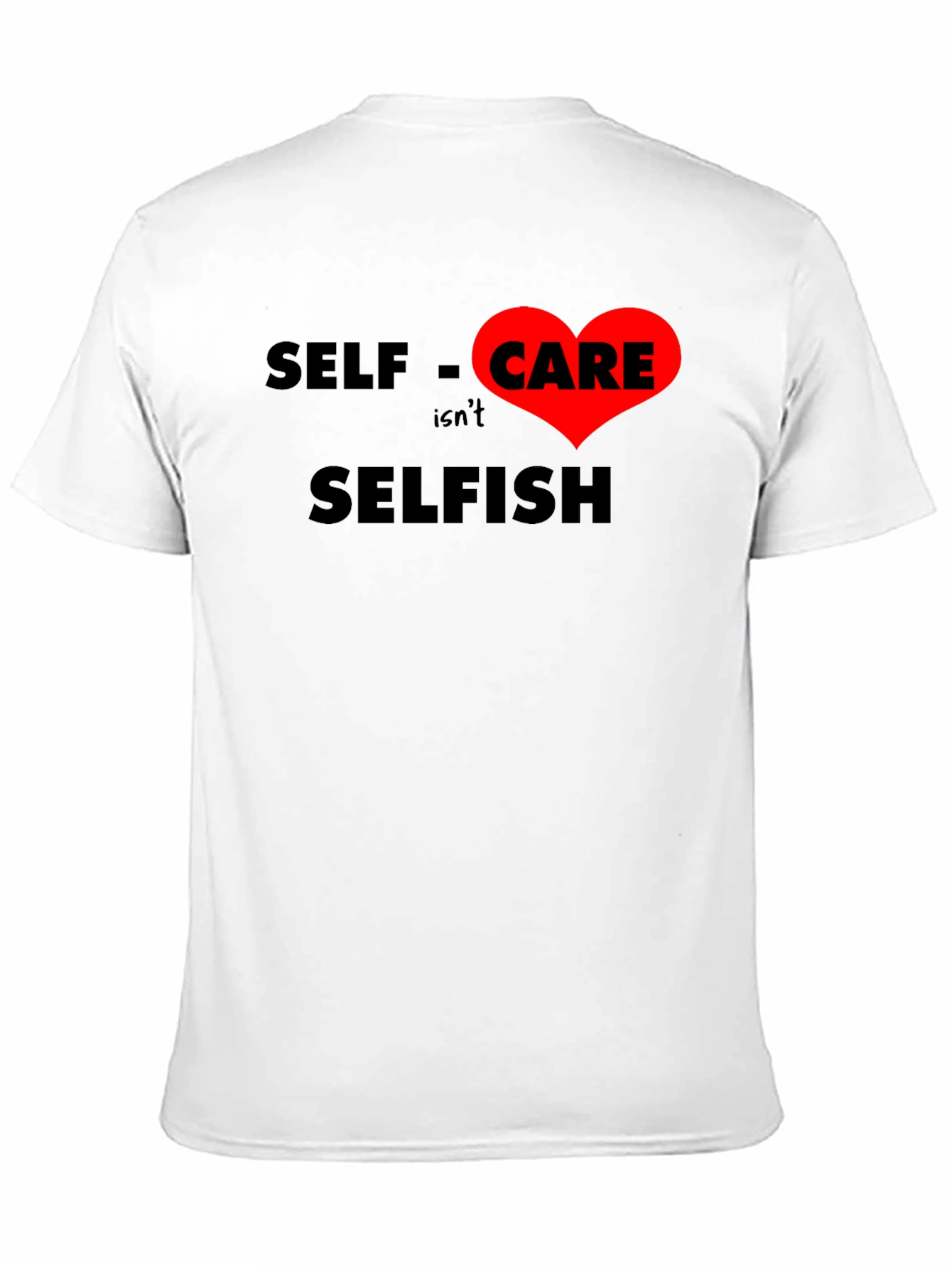 Self Care Isnt Selfish T-Shirt