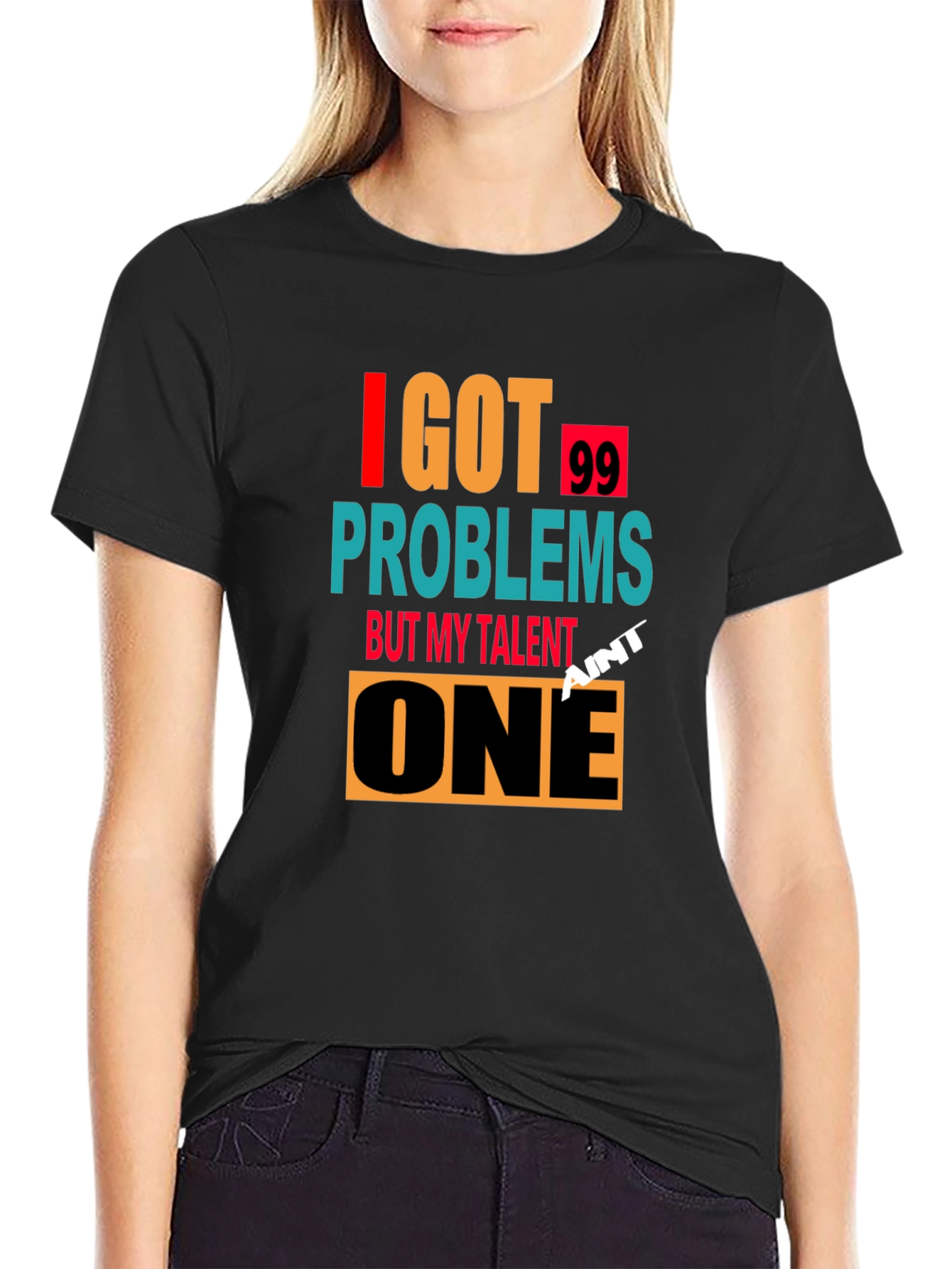 I Got 99 Problems T-Shirt - Mens Graphic Tee