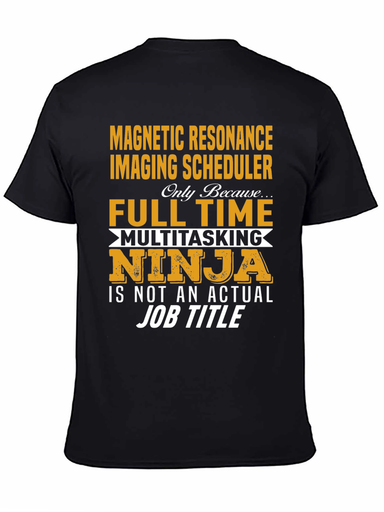 MRI Scheduler Ninja Graphic T-Shirt