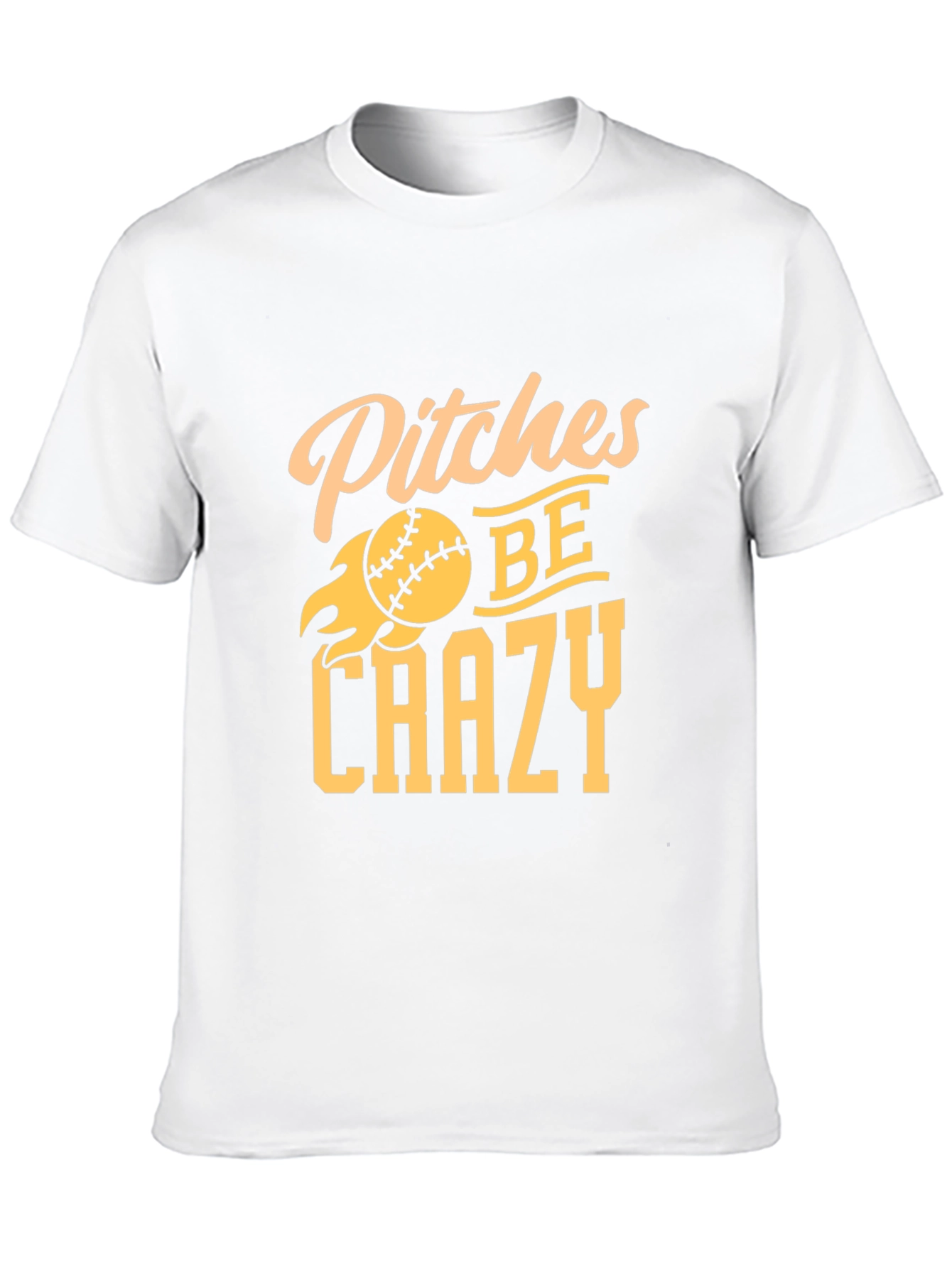 Pitches Be Crazy Baseball T-Shirt