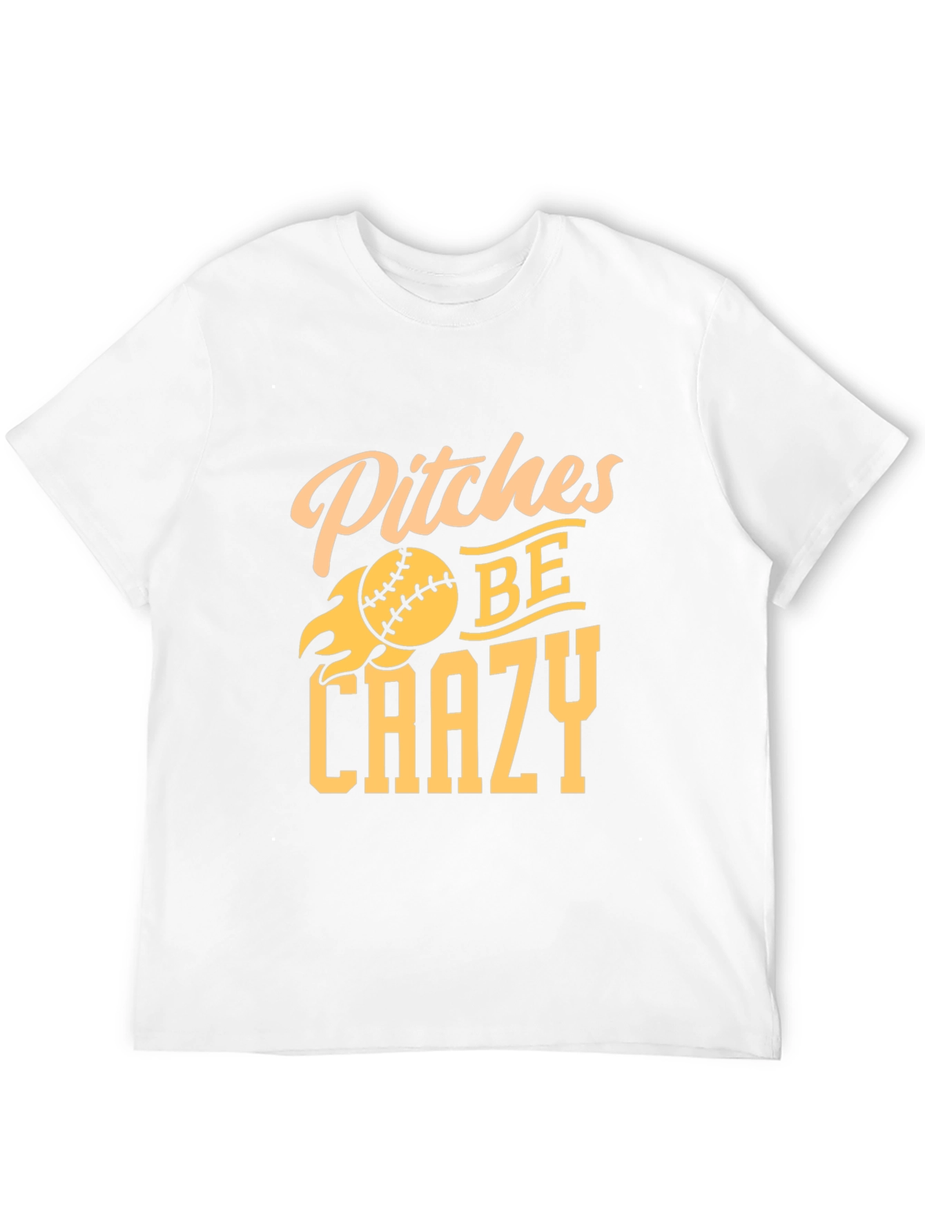 Pitches Be Crazy Baseball T-Shirt