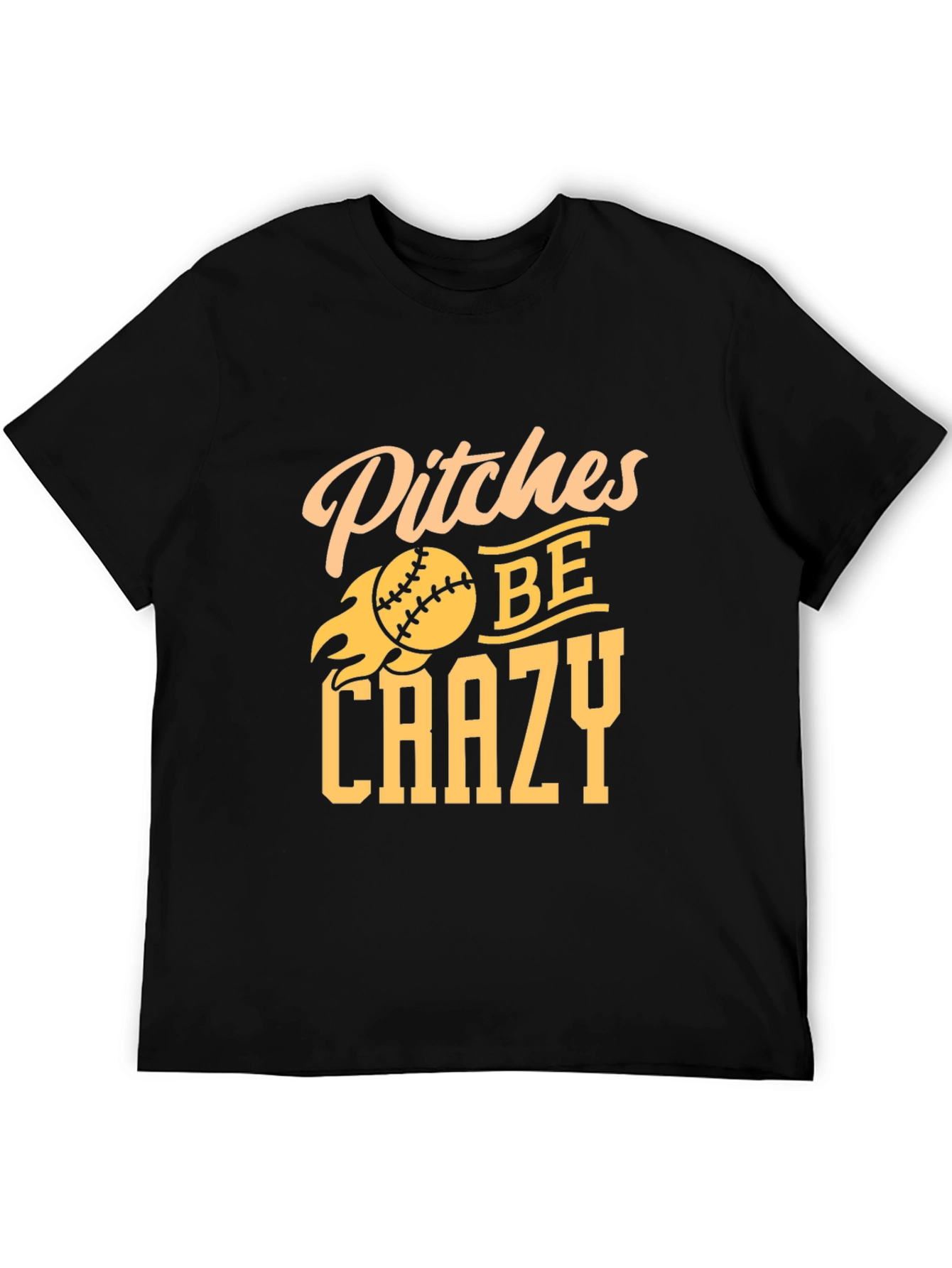 Pitches Be Crazy Baseball T-Shirt