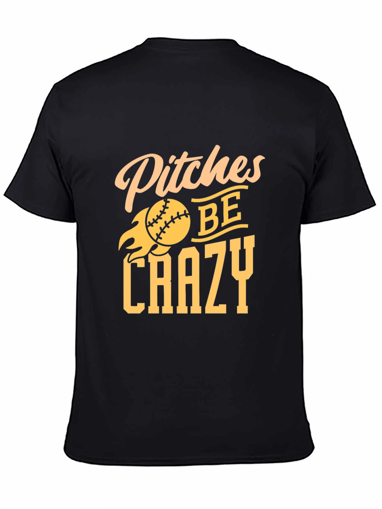 Pitches Be Crazy Baseball T-Shirt